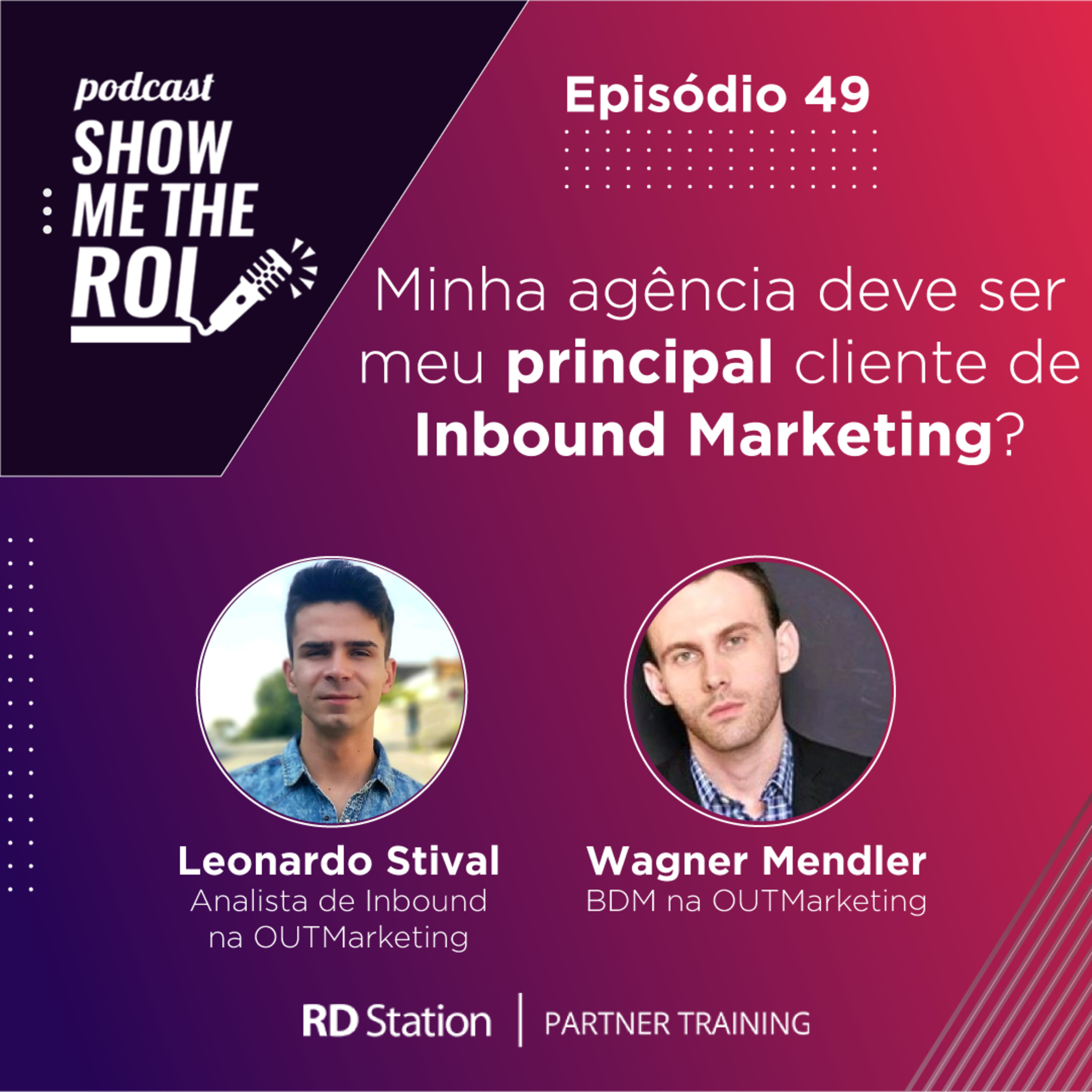 Podcast | Show me the ROI. O podcast oficial da RD Station.