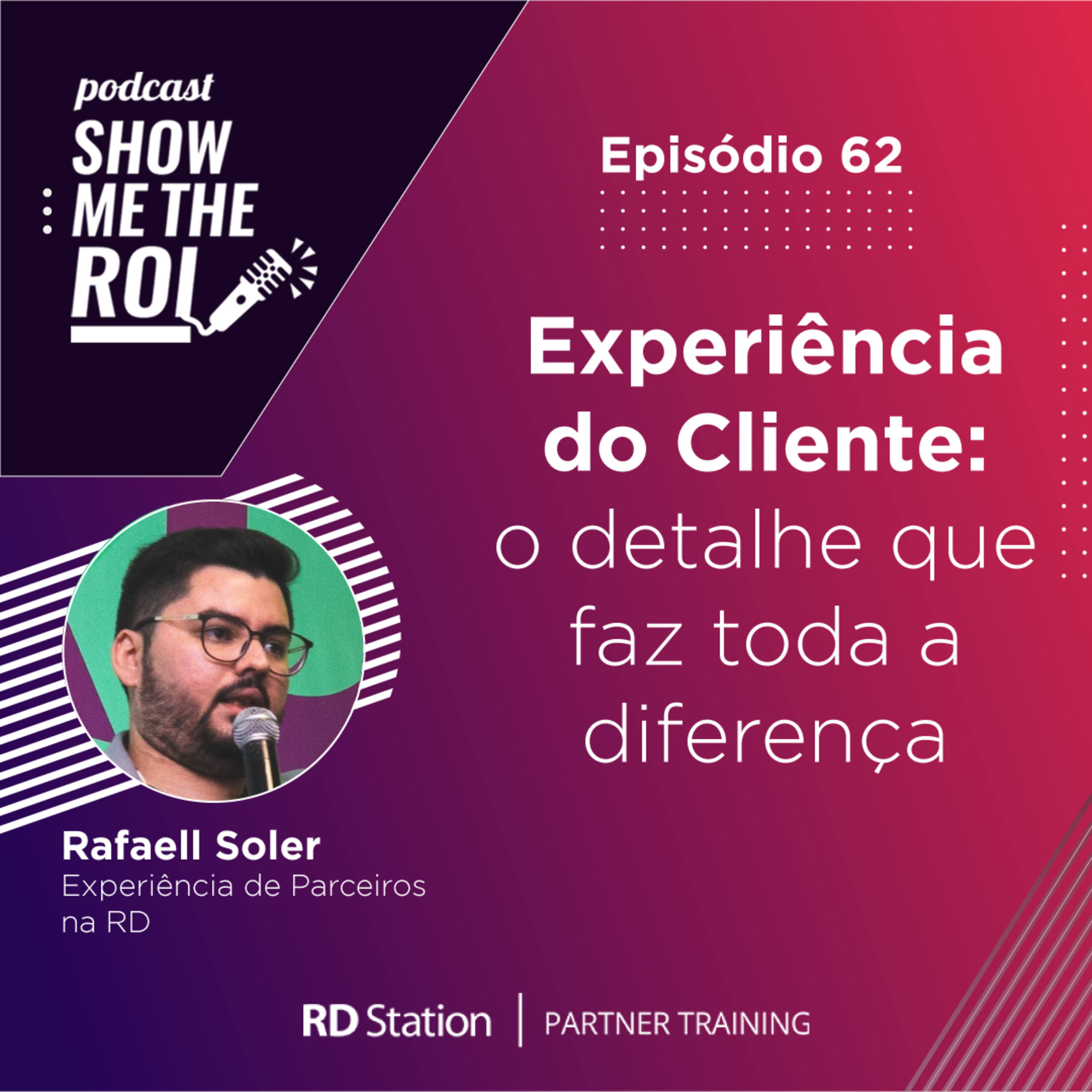 #62 | Experiência do cliente: o detalhe que faz toda diferença