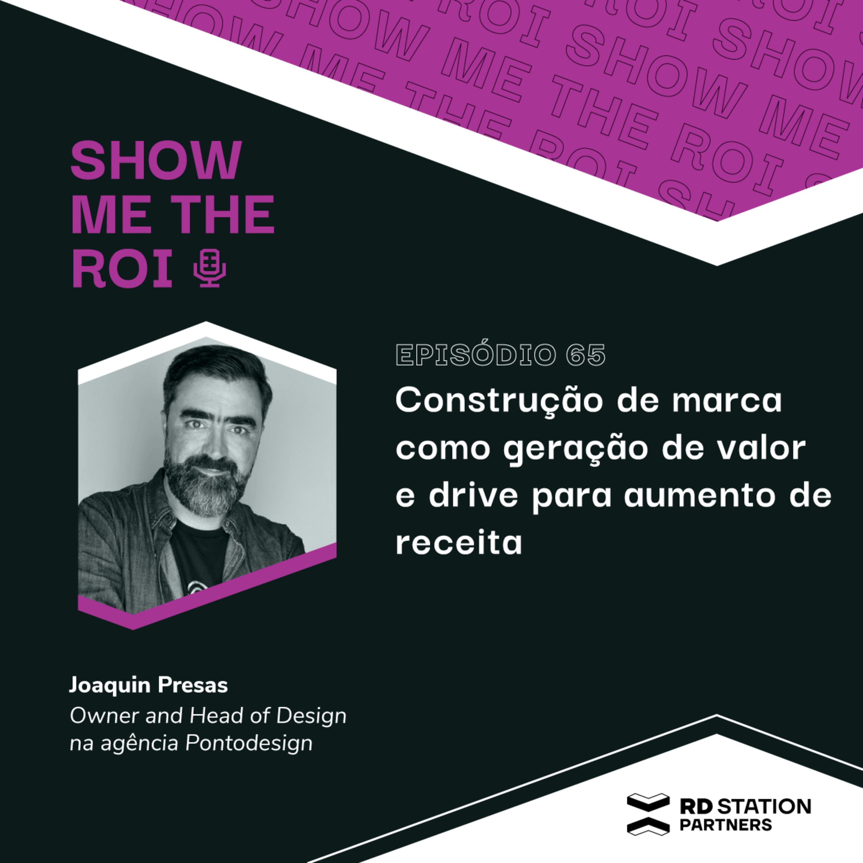 #65 | Construção de marca como geração de valor e drive para aumento de receita
