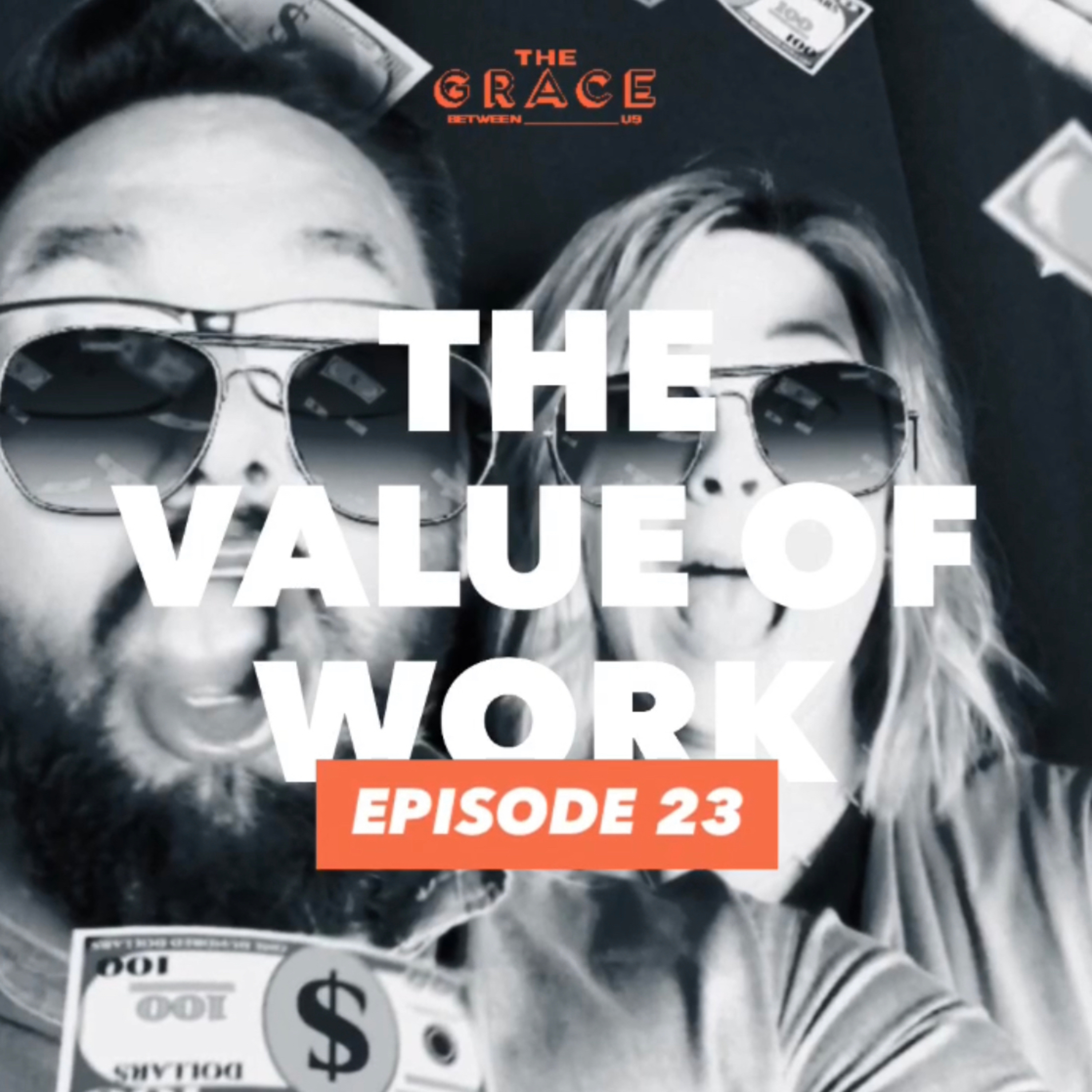 E22 - THE VALUE OF WORK episode artwork