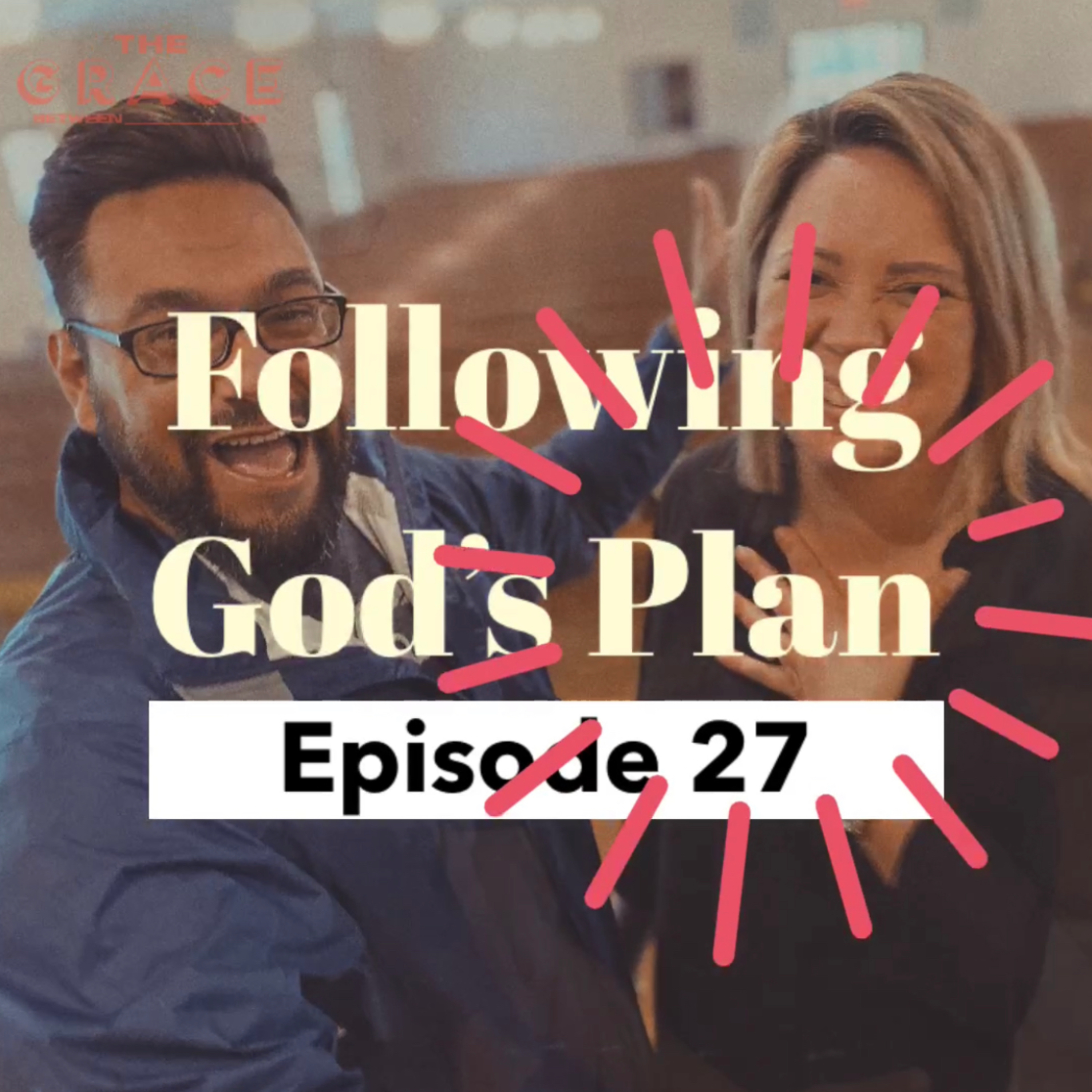 E27 - FOLLOWING GOD'S PLAN episode artwork