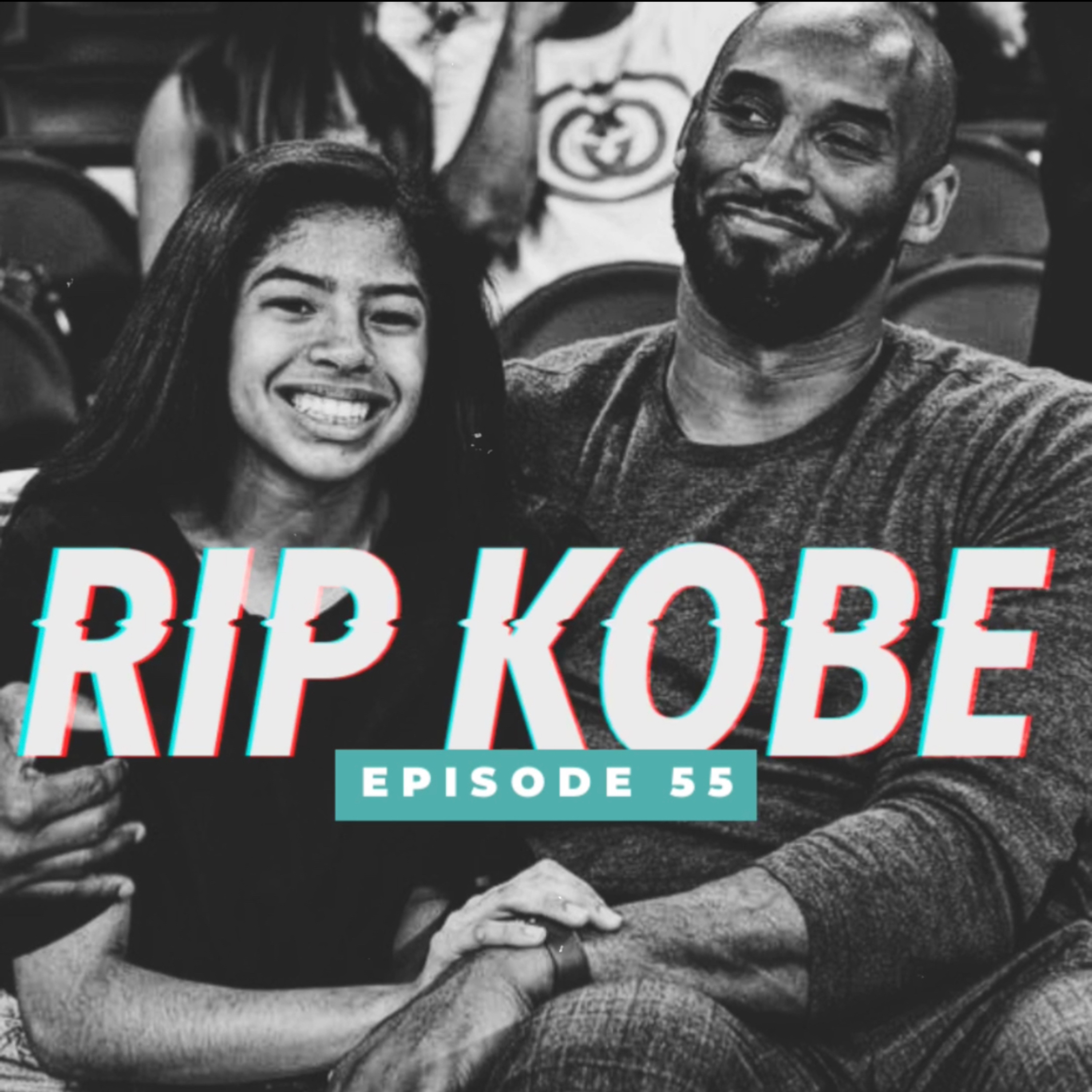E55 - RIP KOBE episode artwork