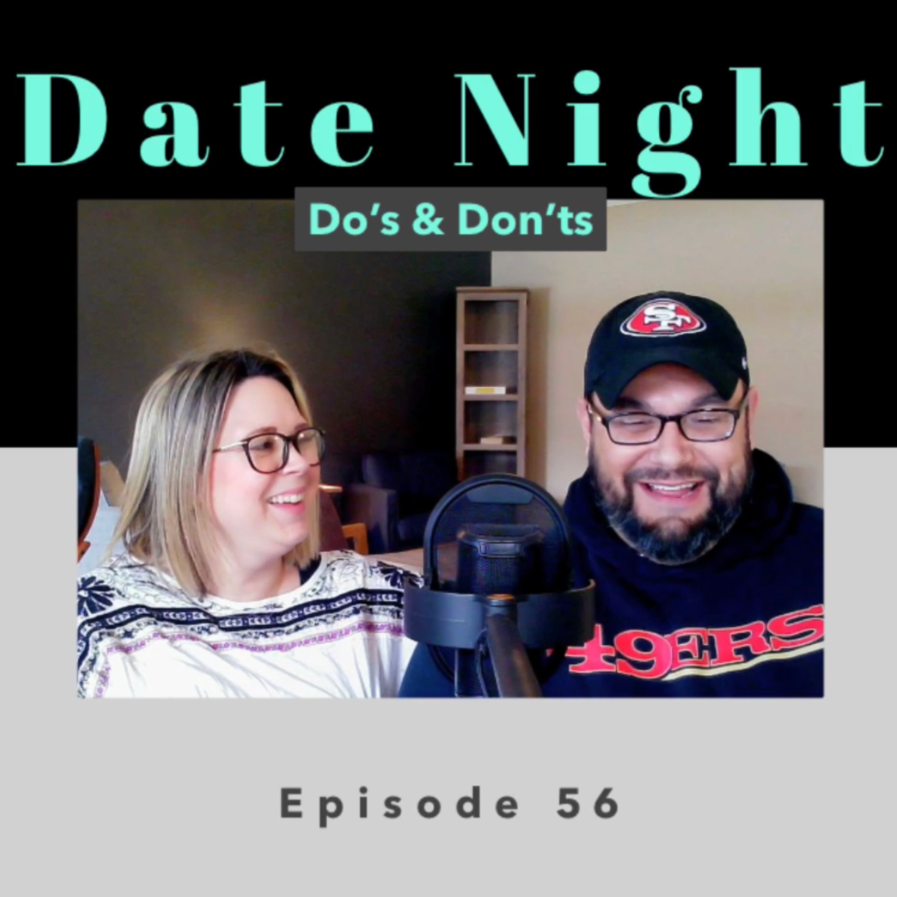 E56 - DATE NIGHT DO'S & DON'TS episode artwork