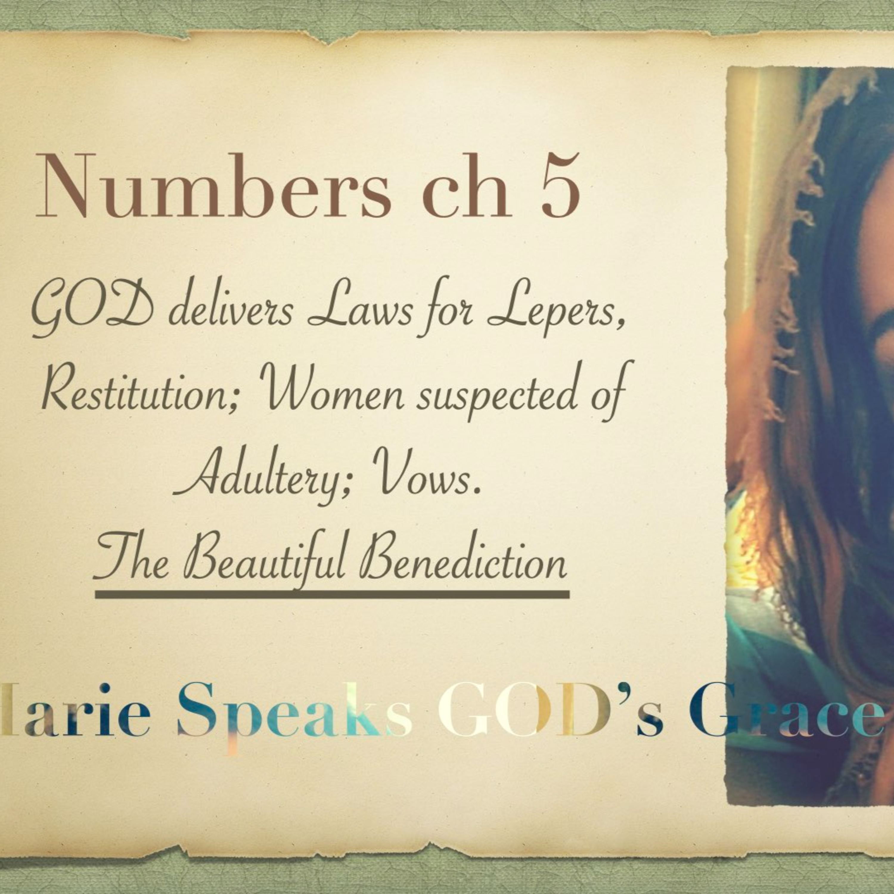 Numbers ch 5 Live(recorded)Bible Study GOD delivers Laws for Lepers, Restitution; Women suspected of Adultery; Vows. The Beautiful Benediction episode artwork
