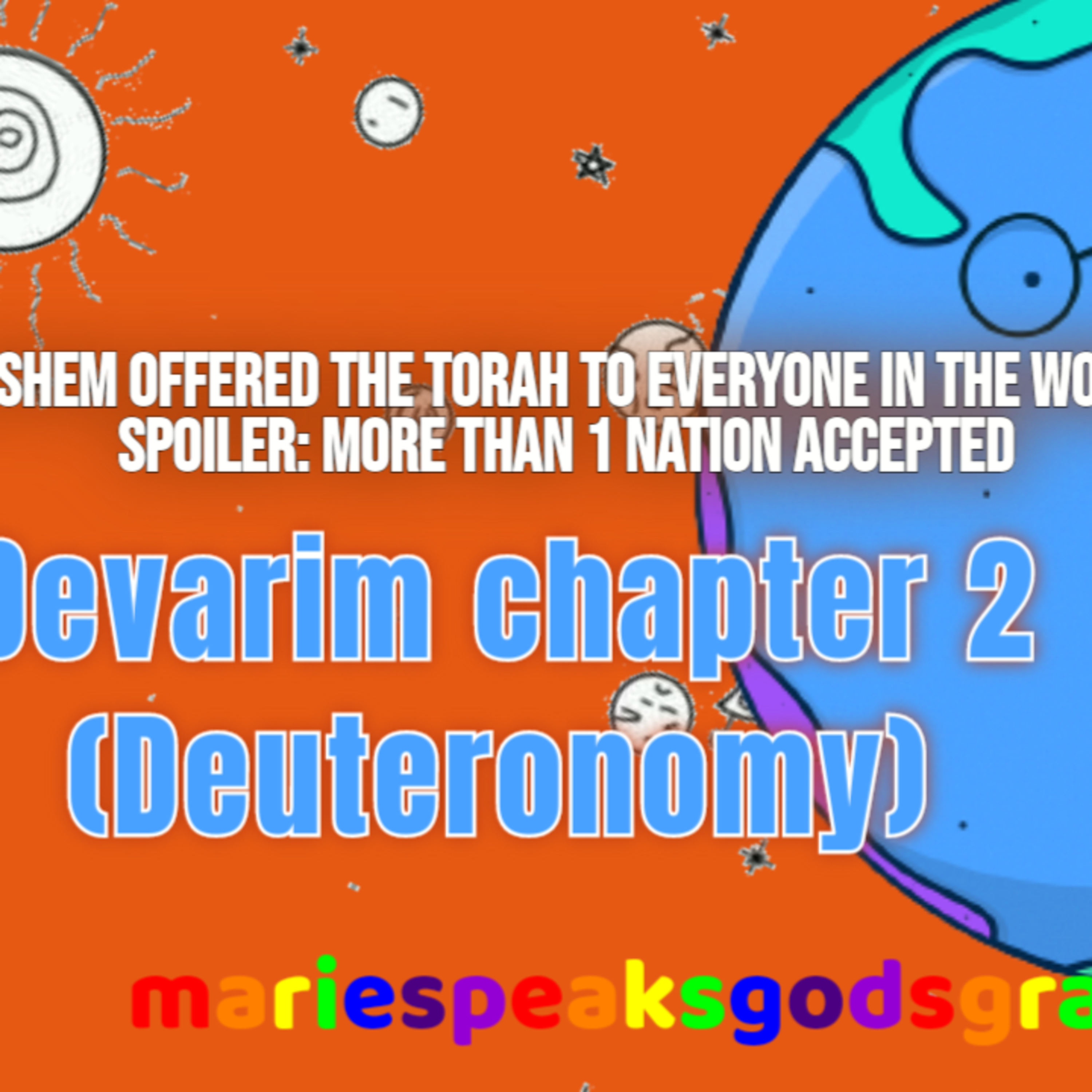 Devarim chapter 2: You’re offered Torah! You’re offered Torah! Everyone is offered the Torah, but not everyone accepts…. episode artwork