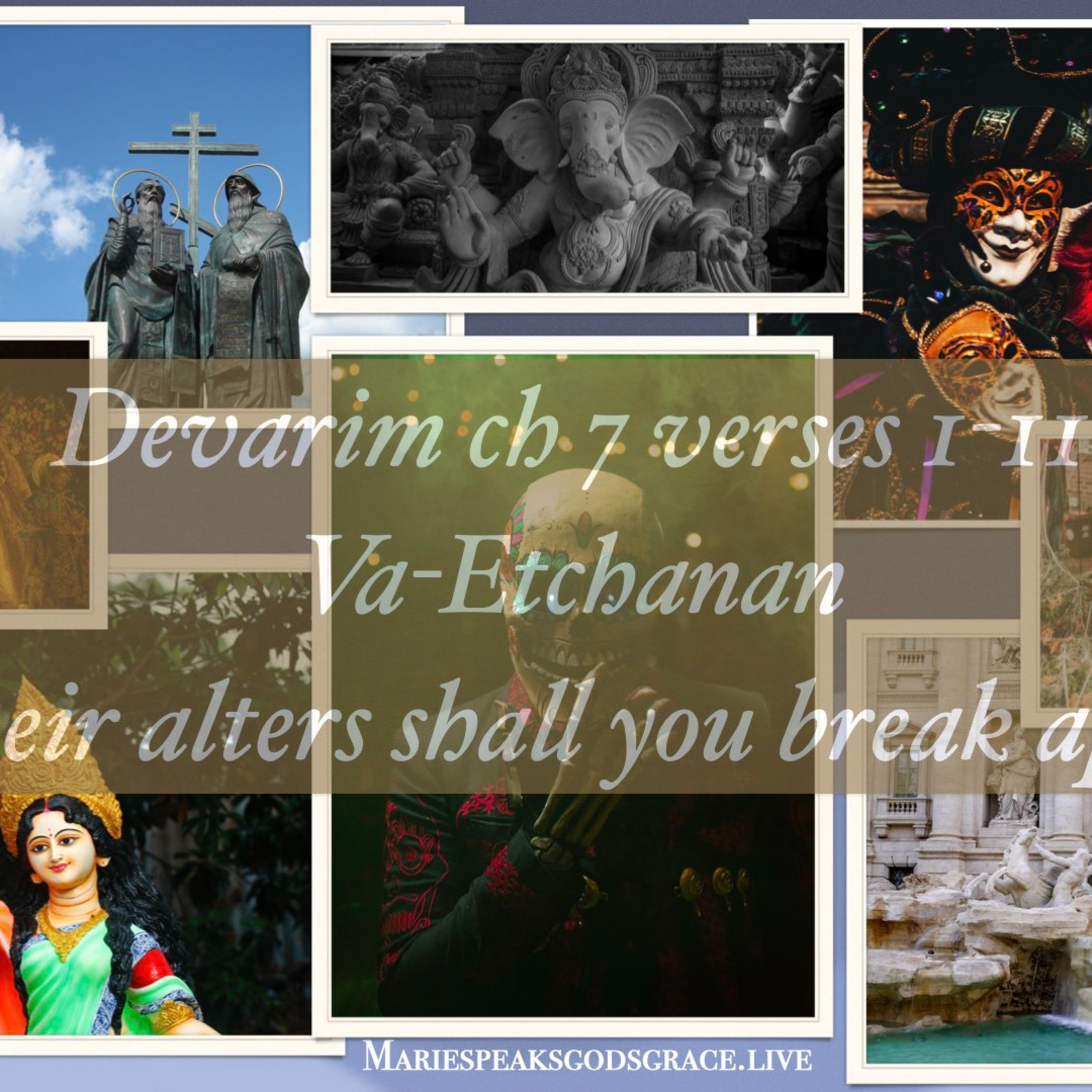 Devarim ch 7 verses 1 thru 11: Va-Etchanan<br>“Their alters shall you break apart” episode artwork