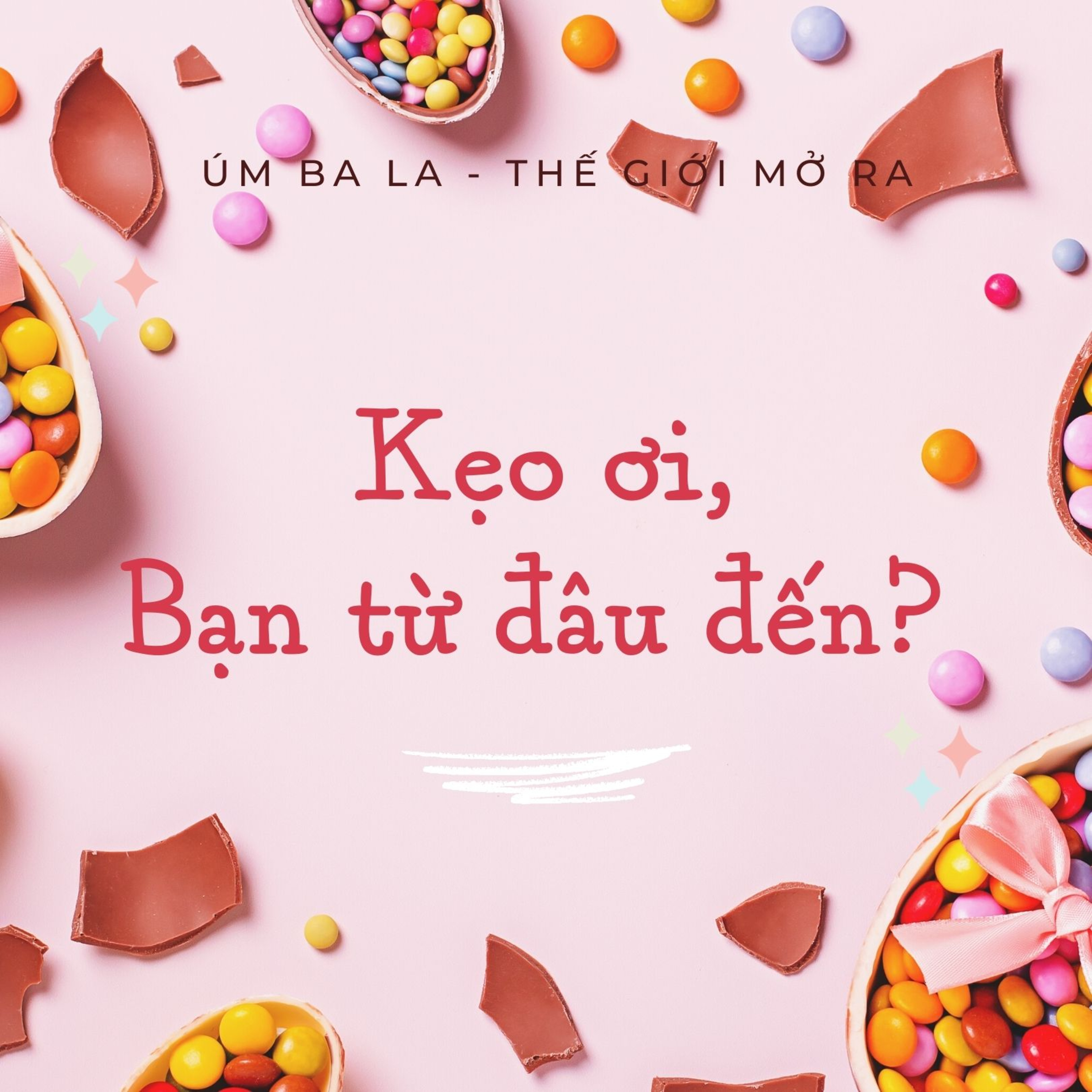 UBLTGMR - KẸO ƠI, BẠN TỪ ĐÂU ĐẾN? episode artwork