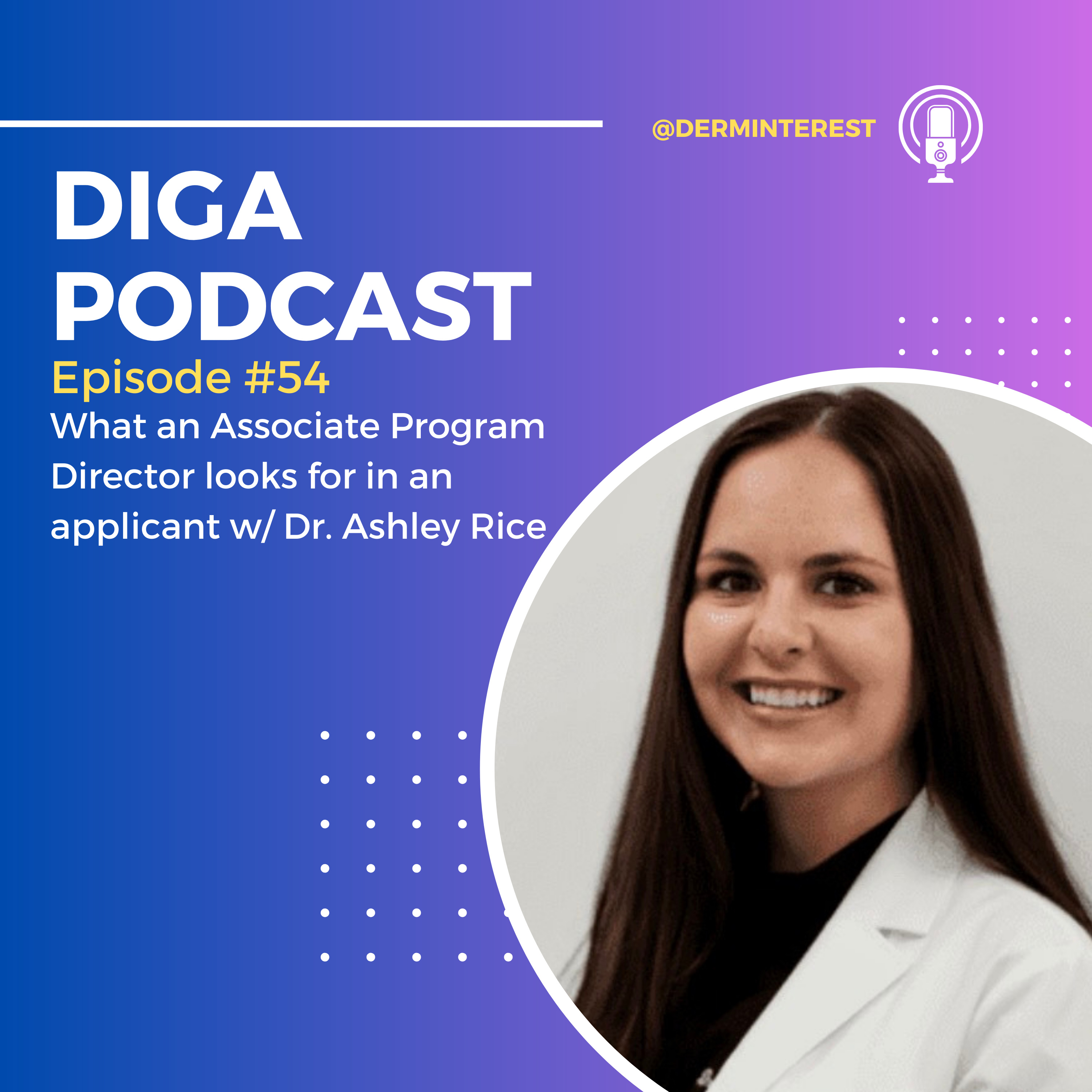 #54: What an Associate Program Director looks for in an applicant w/ Dr. Rice, Sampson Regional Medical Center Dermatology Residency  episode artwork