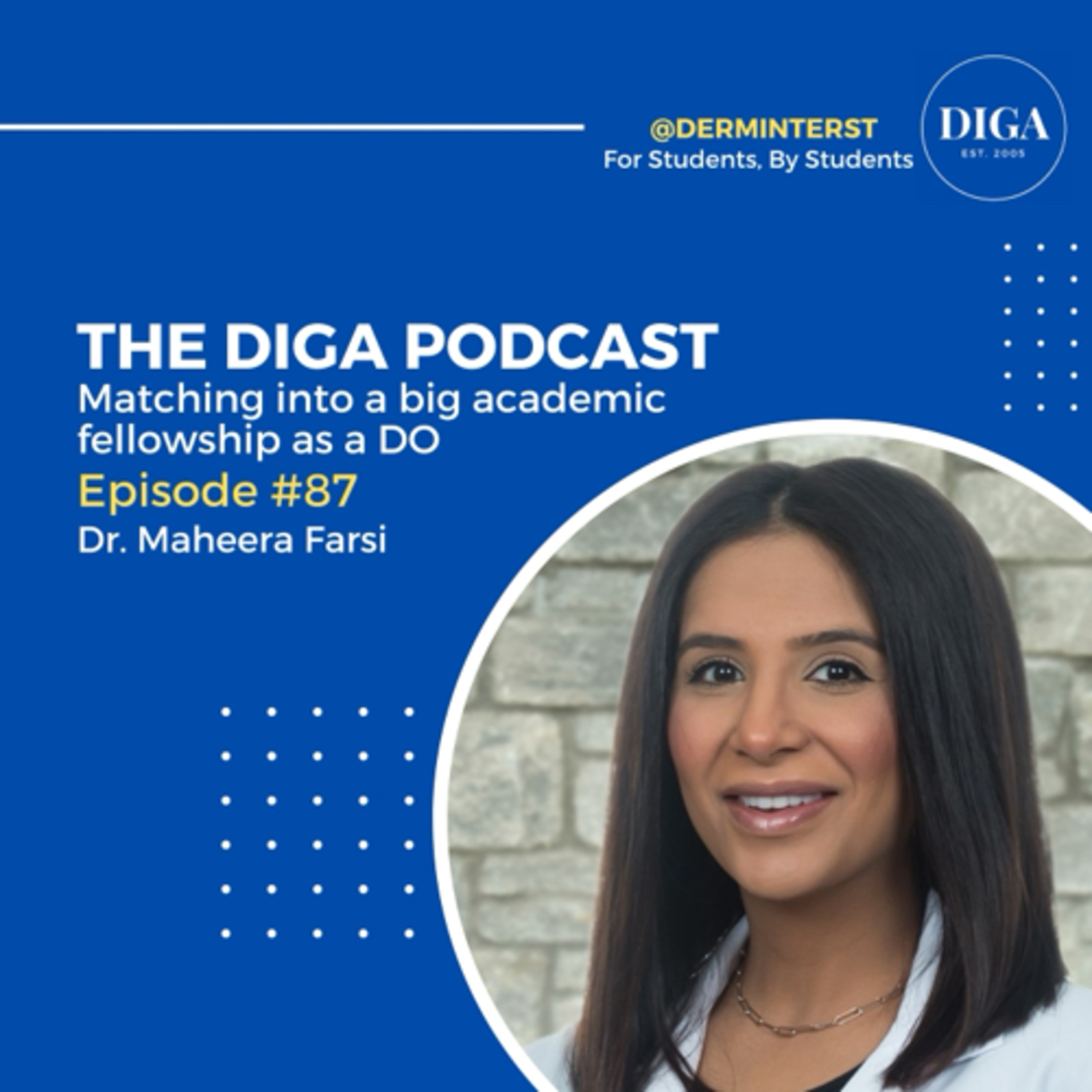 #87: Matching into a big academic fellowship as a DO w/ Dr. Farsi episode artwork