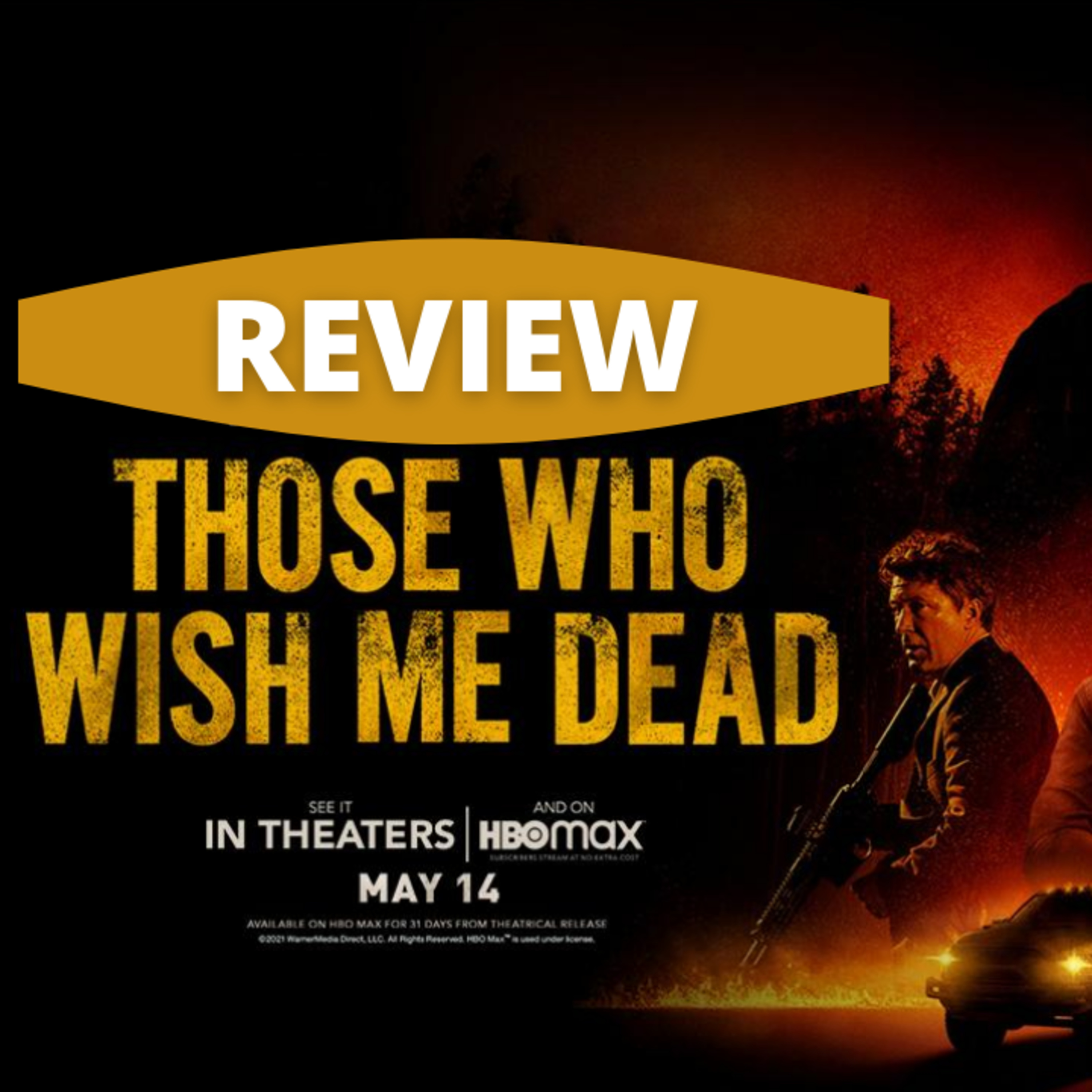 Episode 172: Those Who Wish Me Dead Review Episodio 172: Those Who Wish Me Dead Review episode artwork