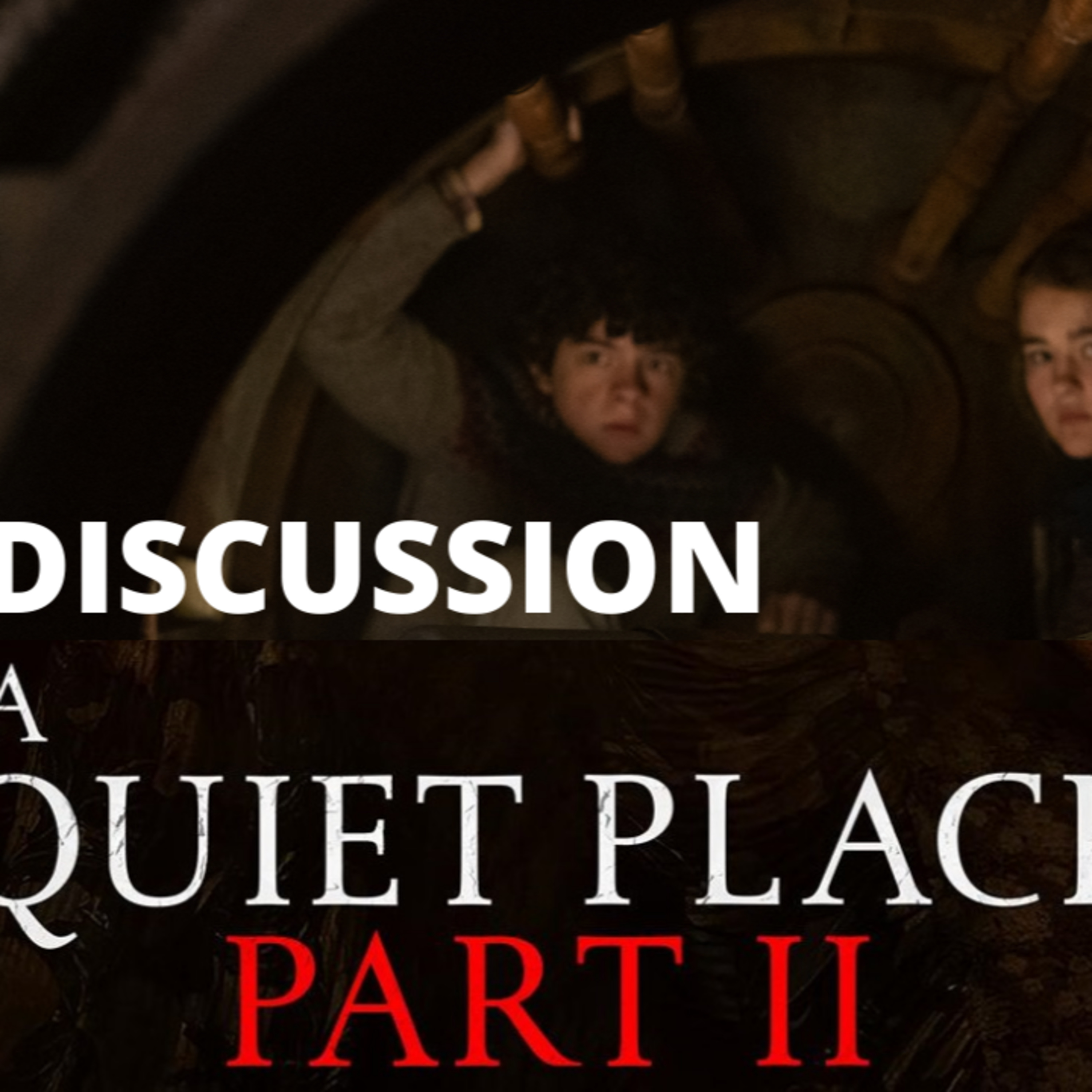 Episode 178: A Quiet Place Part 2 /Discussion Episodio 178: A Quiet Place Parte 2/ Discucion episode artwork
