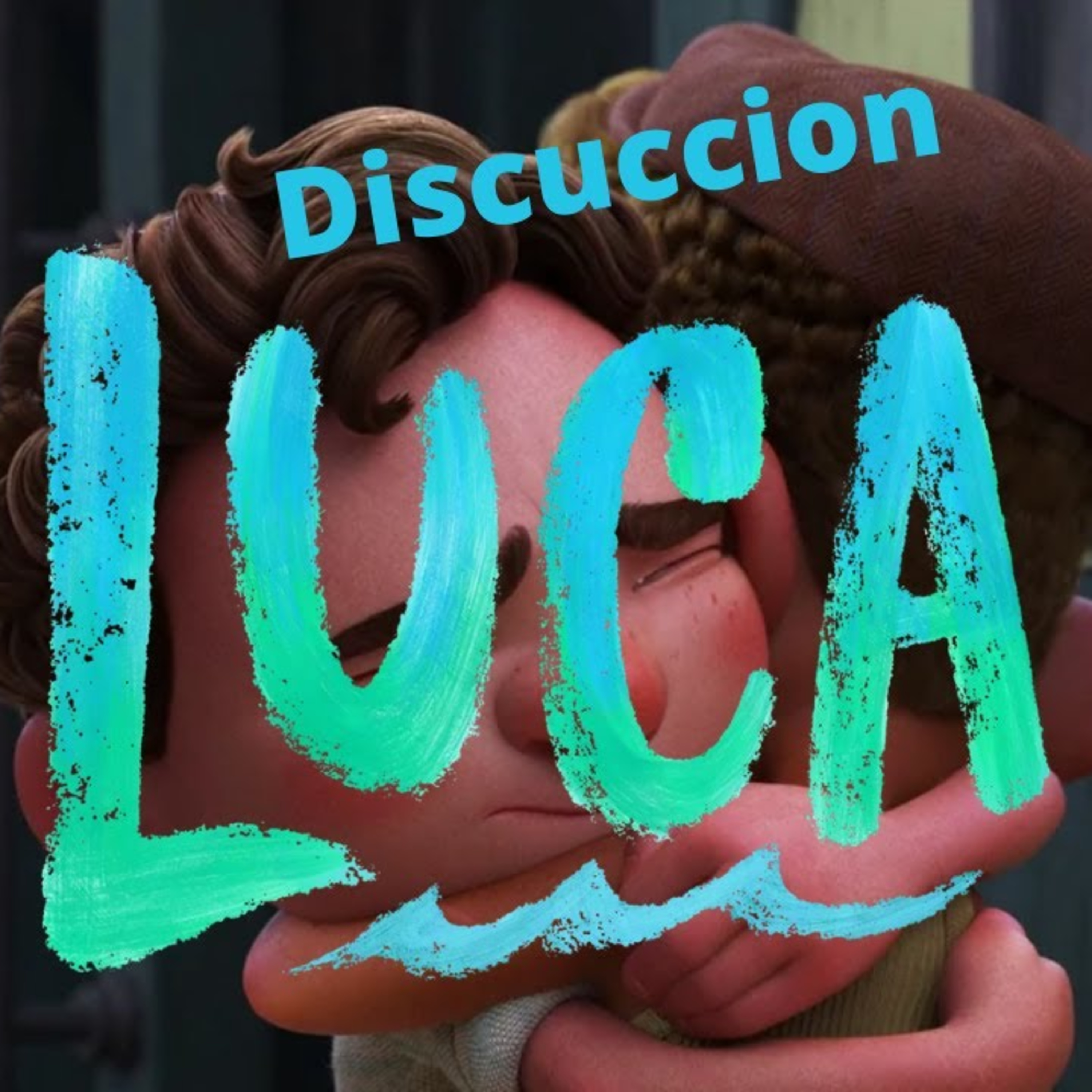 Episode 189 Luca /Discuccion (english) Episodio 189 Luca/ Discucion (ingles) episode artwork