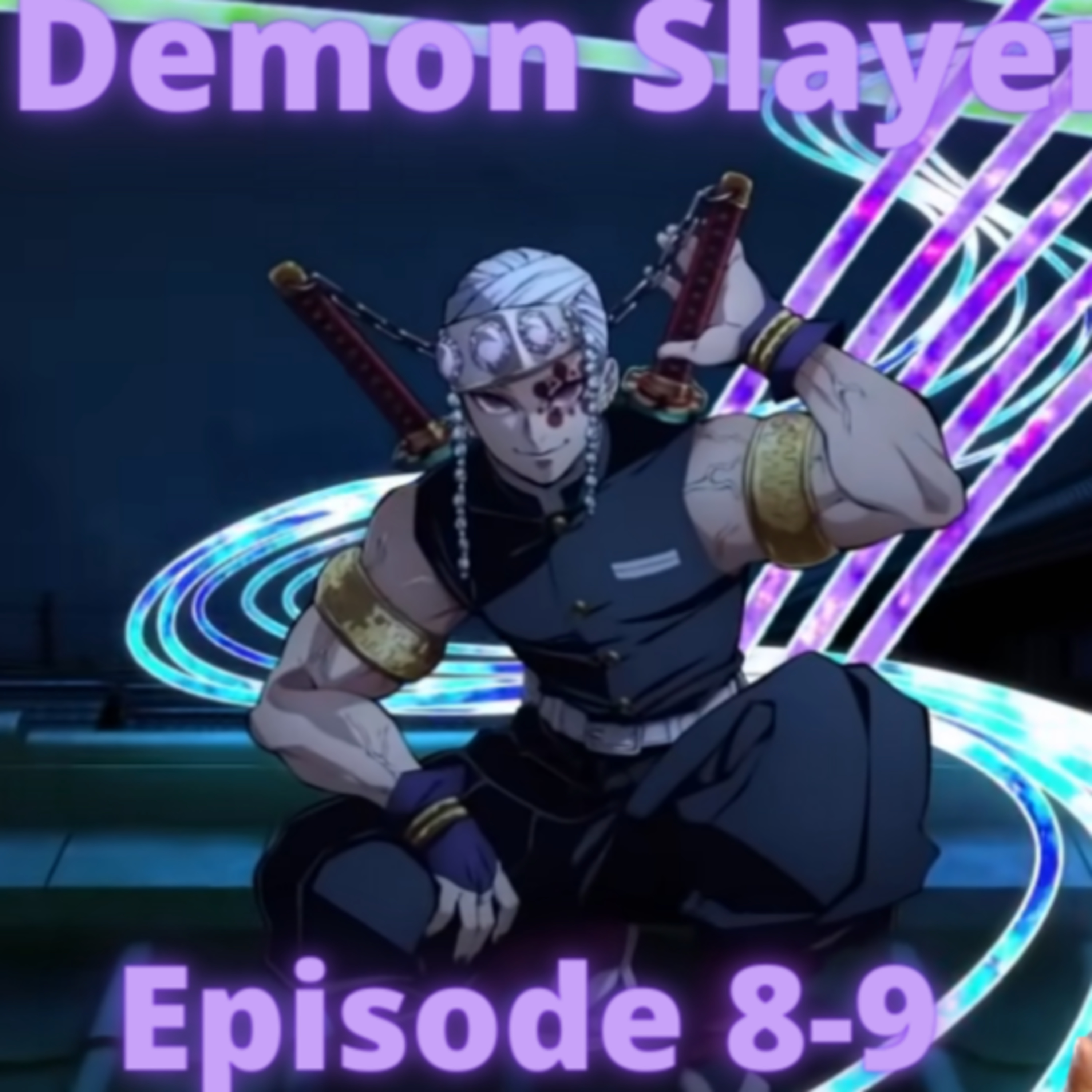 Episode 253:Demon Slayer / Kimetsu No Yaiba S2 Ep 8-9 (Review) Episodio 253: Demon Slayer / Kimetsu No Yaiba S2 Ep 8-9 (Reseña) episode artwork
