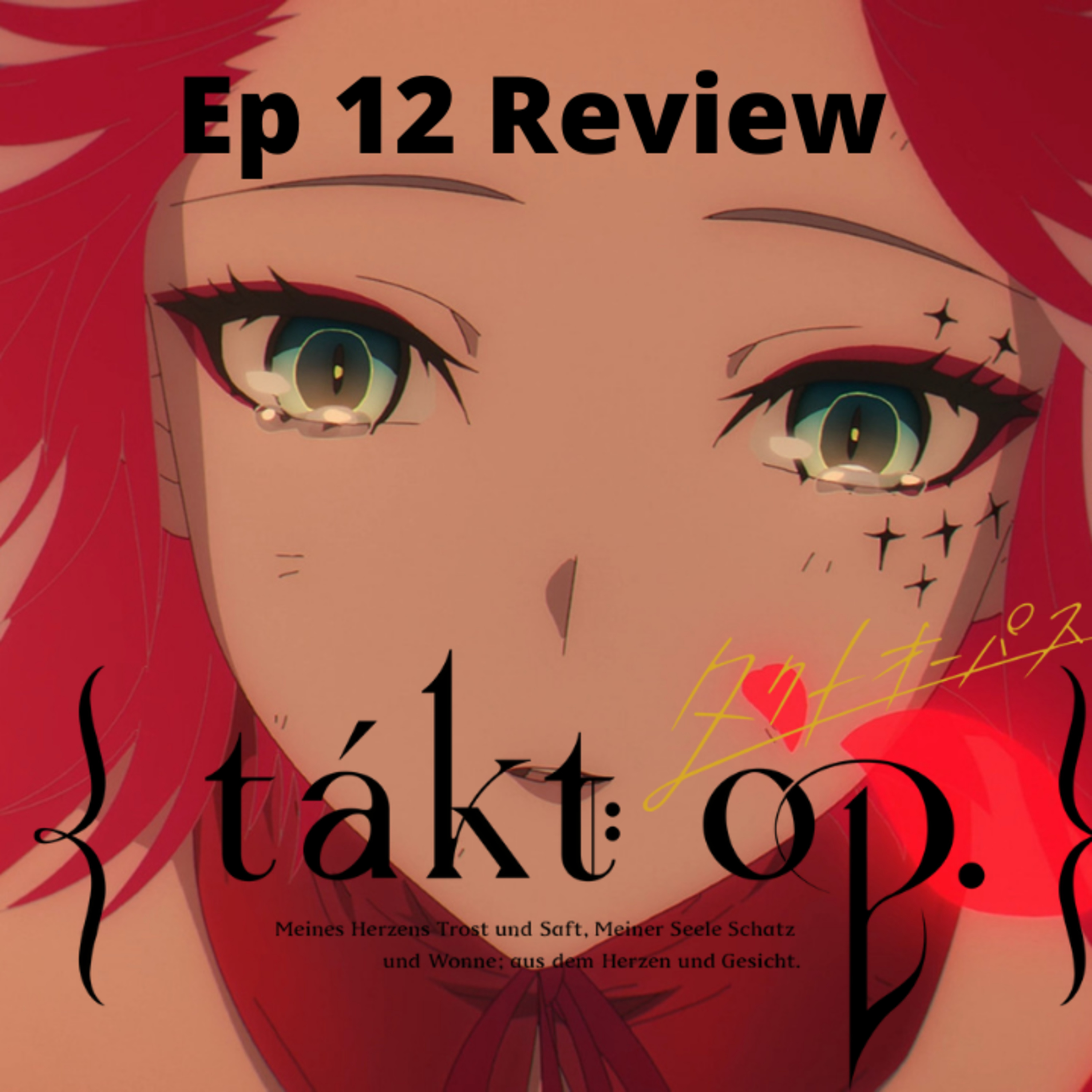 Episode 264: Takt Op Destiny Ep 12 Review Episodio 264: Takt OP Destiny Ep 12 Reseña episode artwork