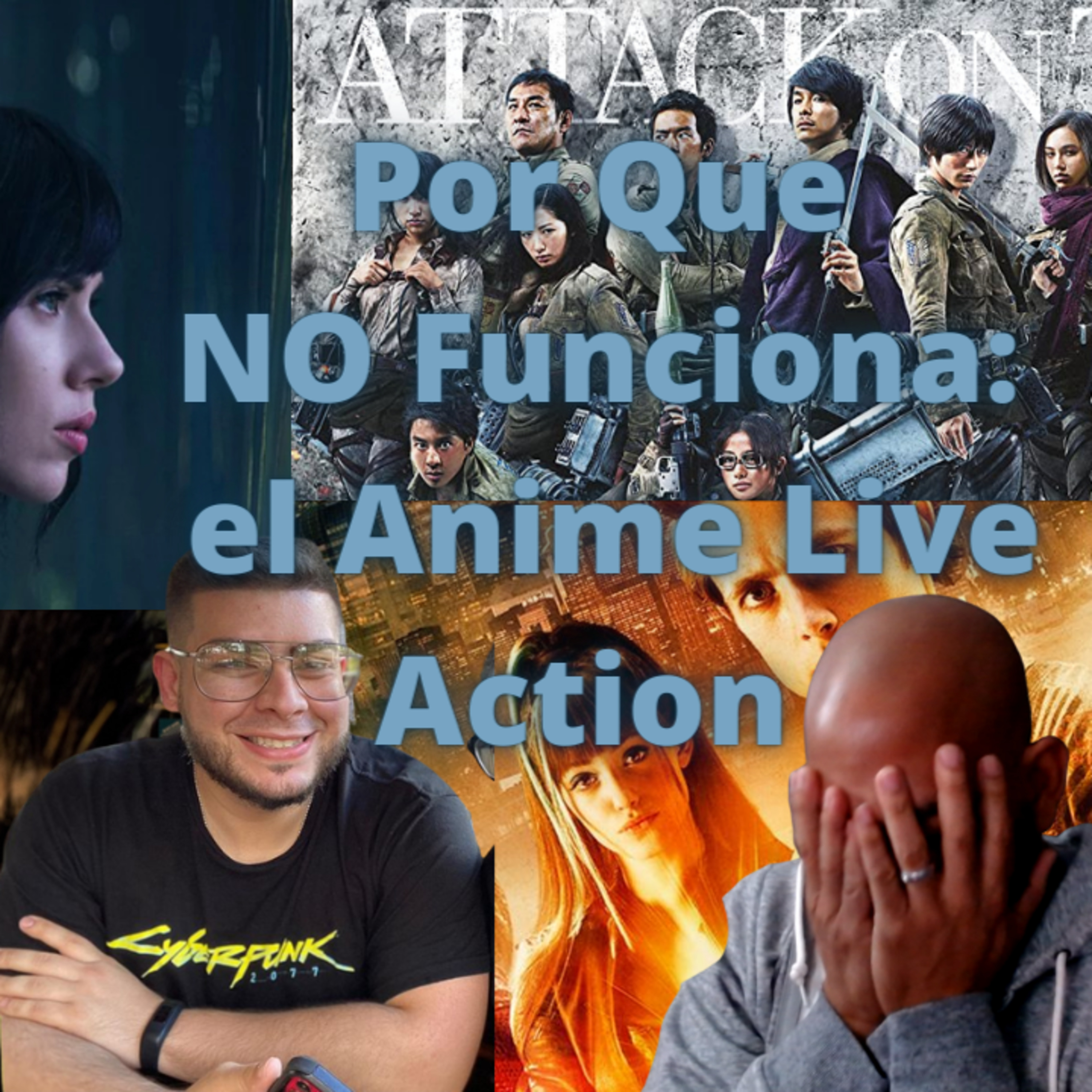 Episode 269: Why Live Action Anime Doesn't Work Episodio 269:Por Que NO Funciona: el Anime Live Action episode artwork