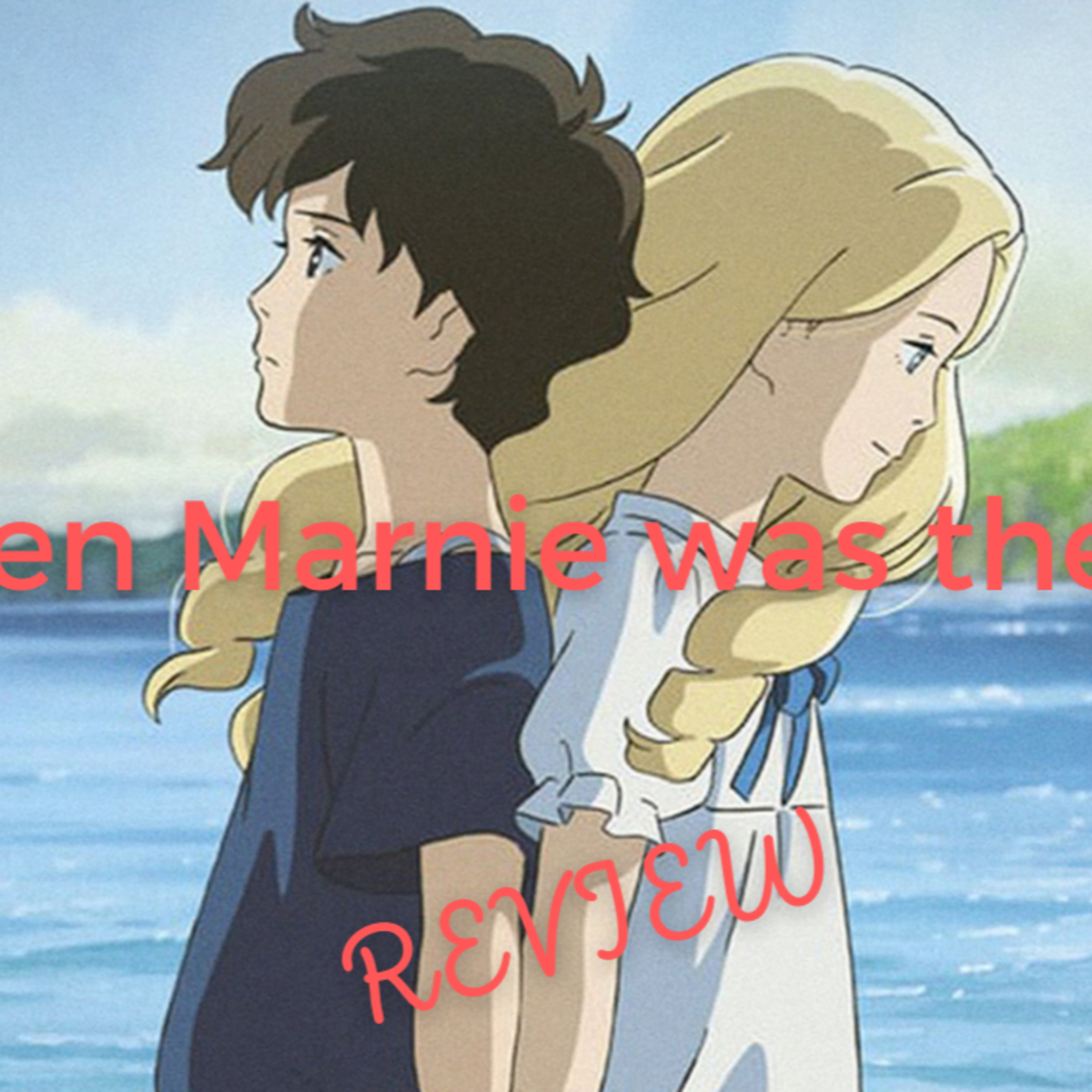 Episode 321: When Marnie was there Episodio 321: Las Memorias de Marnie episode artwork