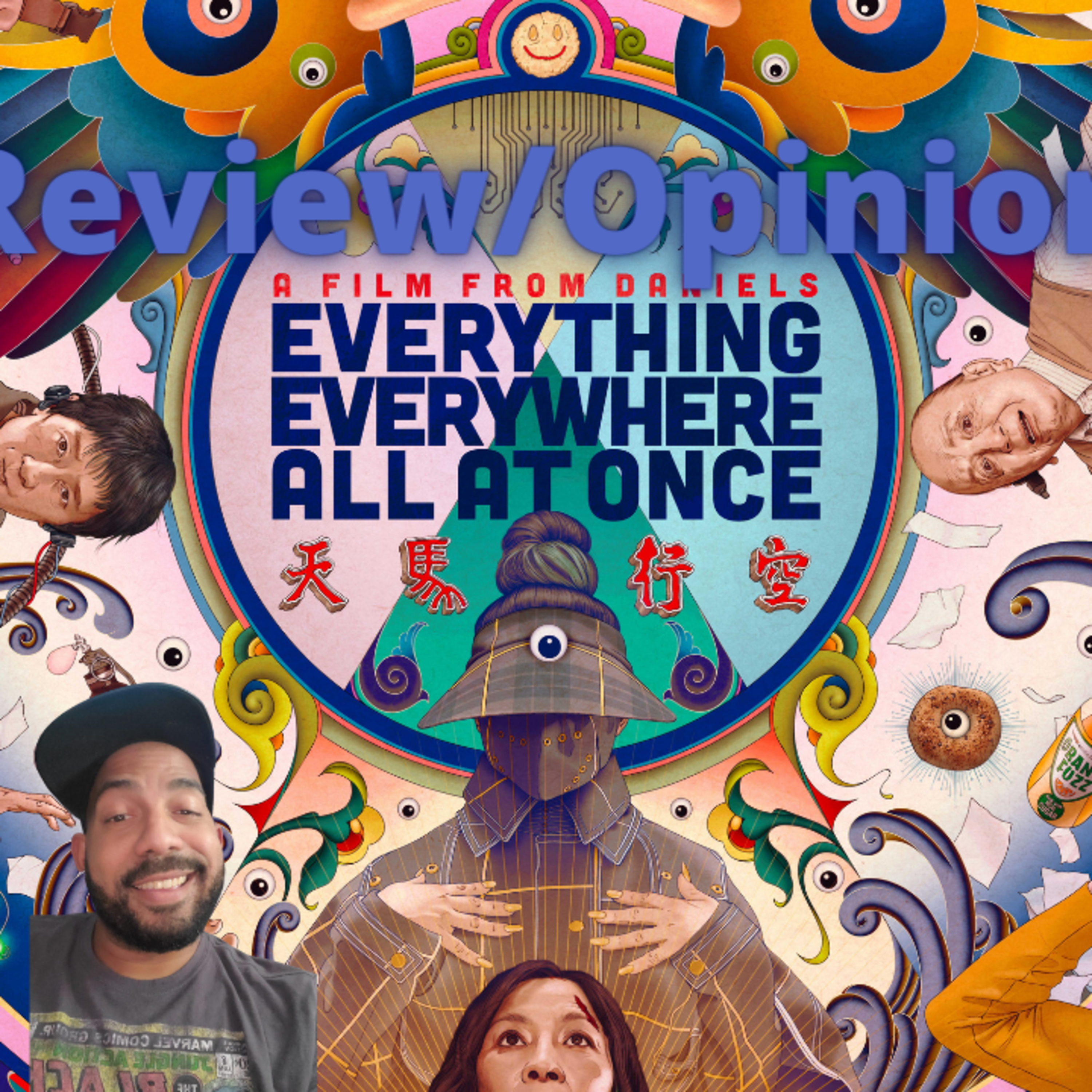 Episode 333: Everything Everywhere All At Once... Opinion/Review Episodio 333: Everything Everywhere All At Once... Opinion/Reseña episode artwork