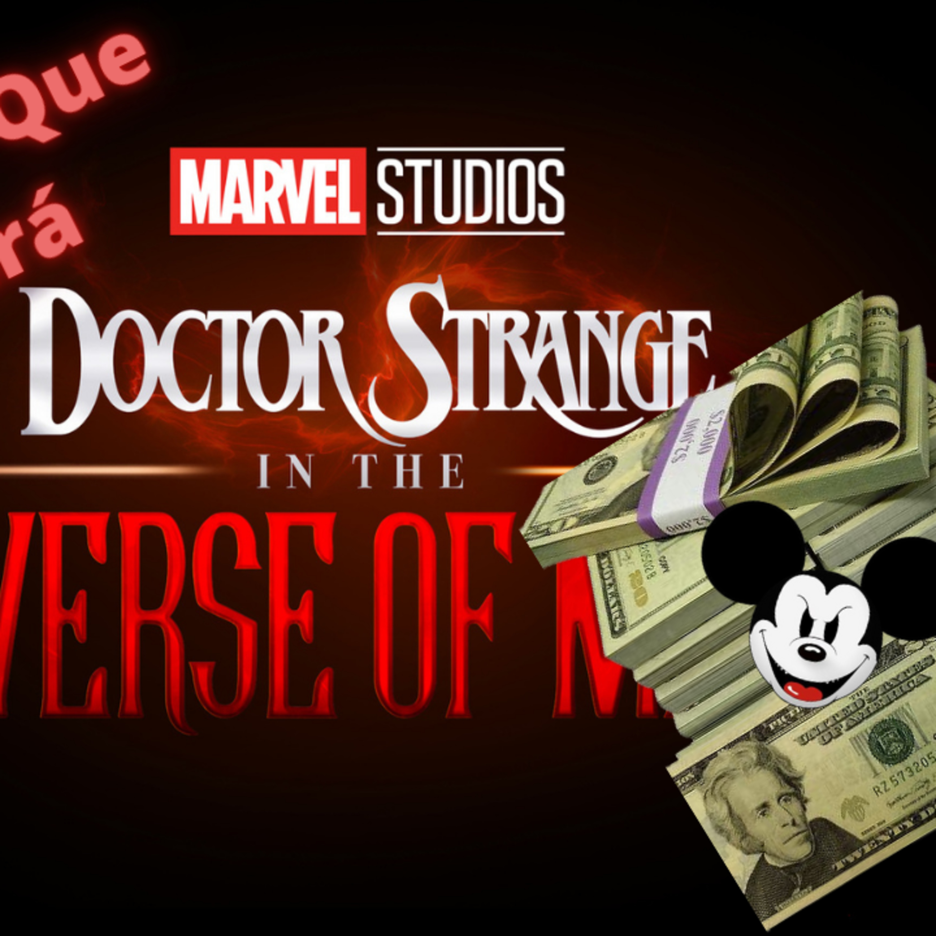 Episode 336: How much & what would gain Doctor Strang & Multiverse of Madness Episodio 336: Cuanto y Que Ganará Doctor Strange and the Multiverse of Madness episode artwork