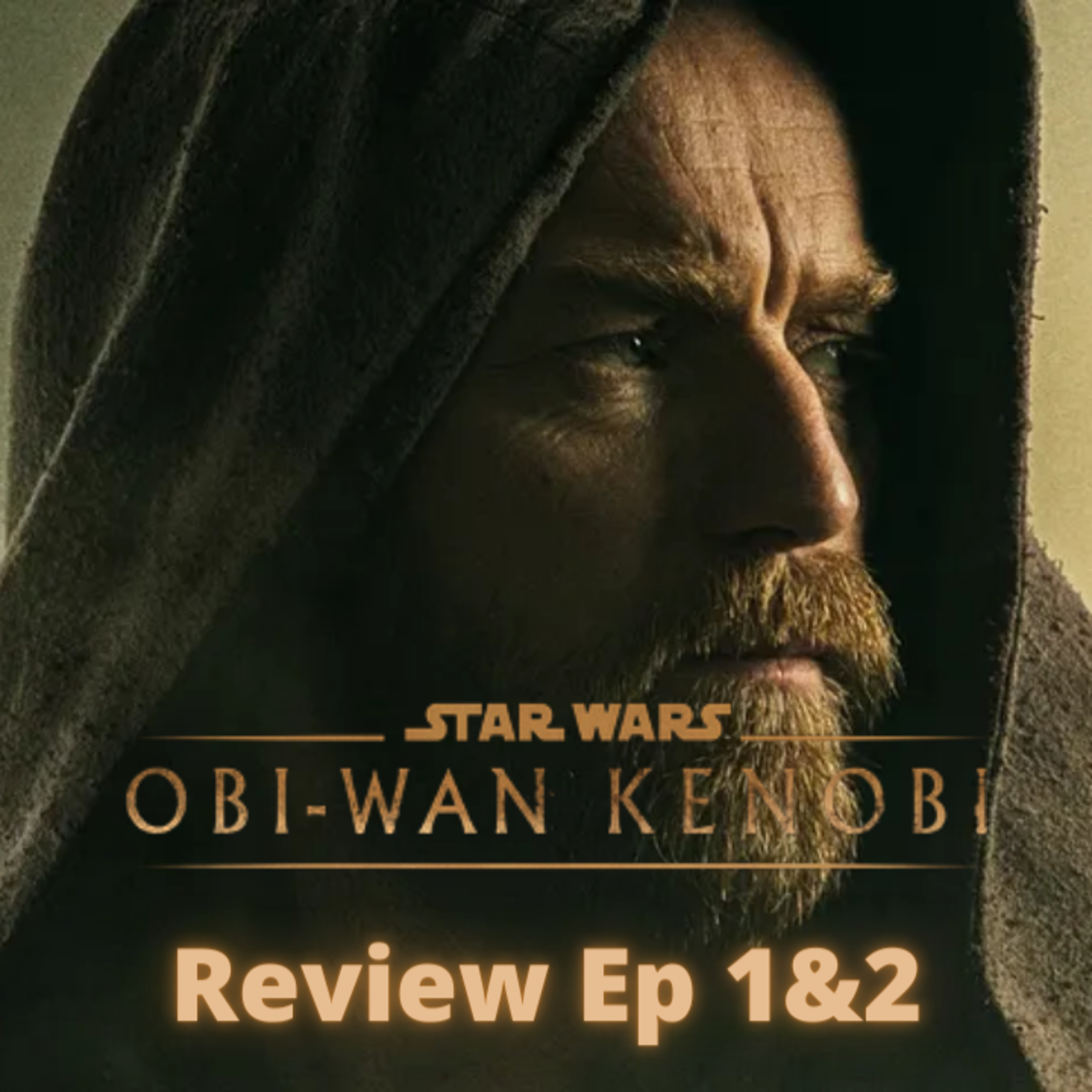 Episode 346:Obi Wan Kenobi Ep 1&2 Review Episodio 346:Obi Wan Kenobi Ep 1&2 Reseña episode artwork