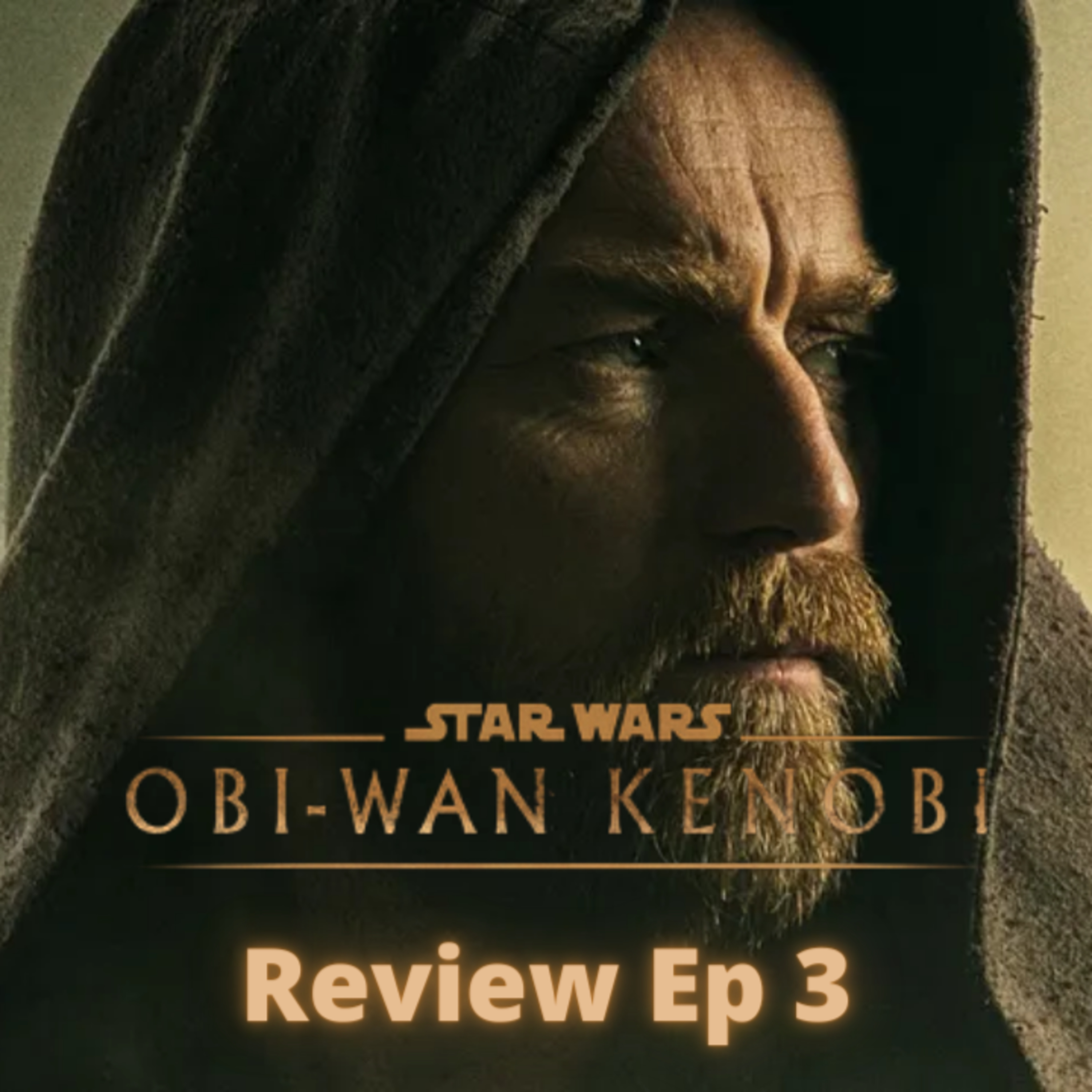 Episode 350 Obi Wan Kenobi Ep 3 Review Episodio 350 Obi Wan Kenobi Ep 3 Reseña episode artwork