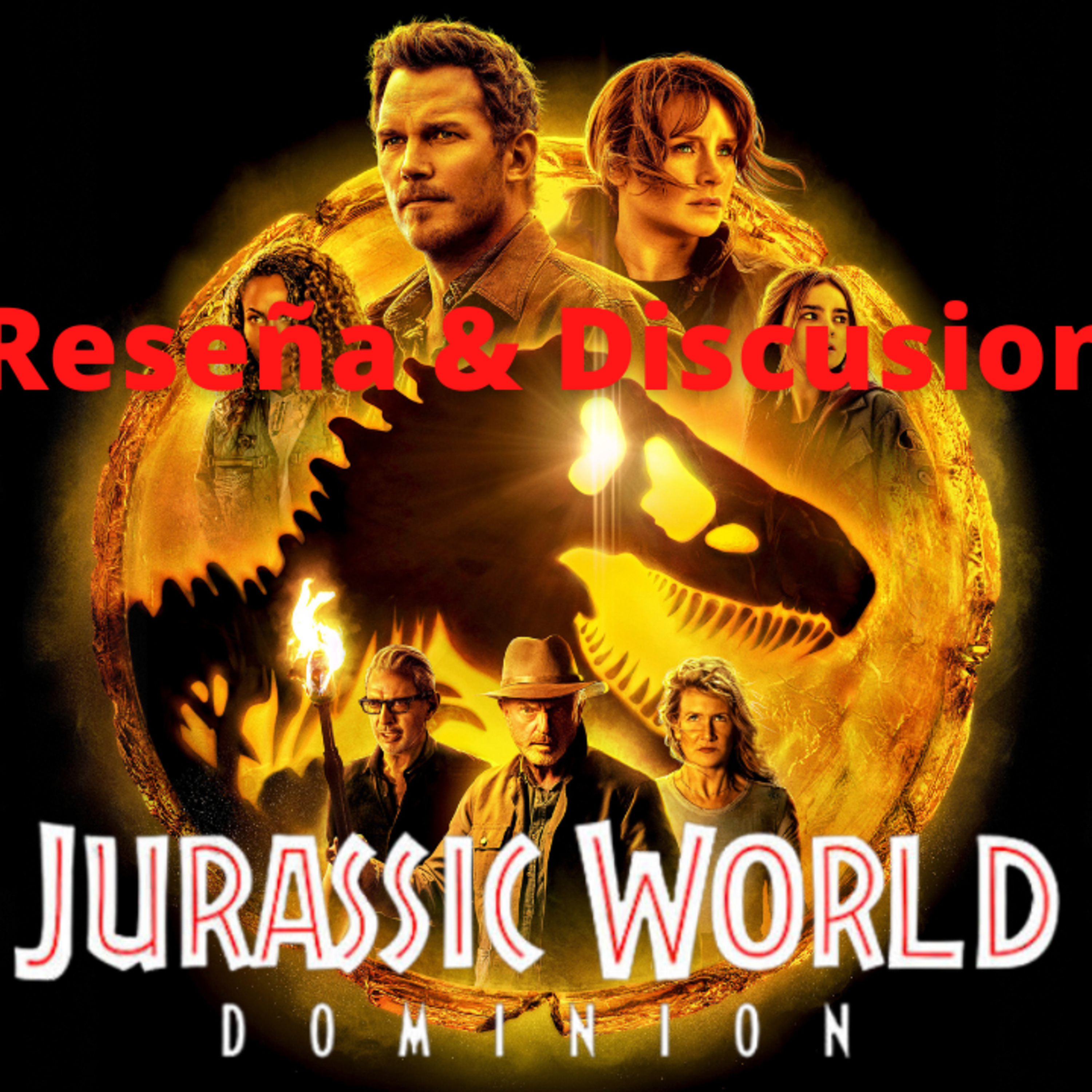 Episode 355: Jurassic World Dominion Discussion & Review Episodio 355:Jurassic World Dominion: Discusion & Reseña episode artwork