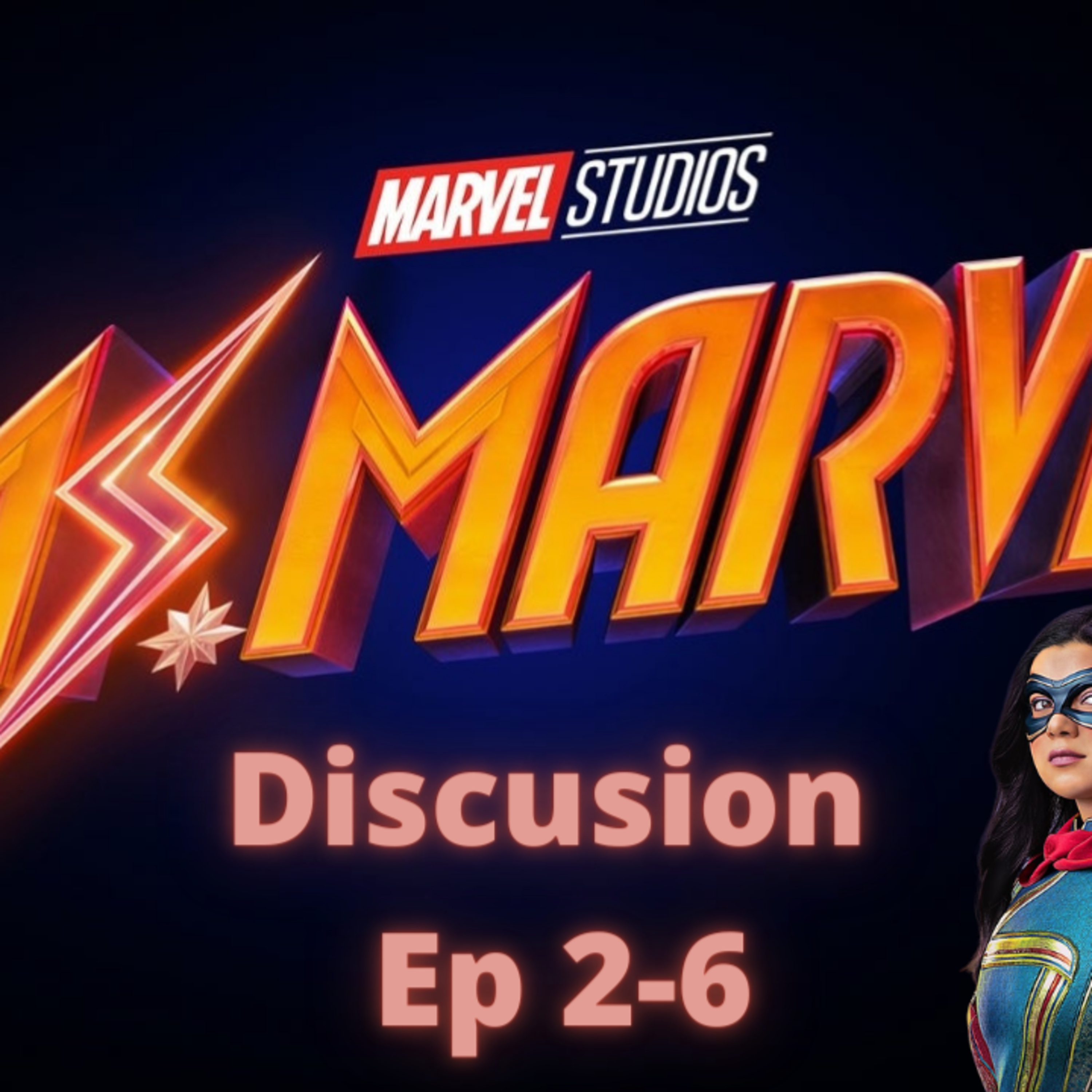 Episode 369: Ms. Marvel Discussion Ep 2-6 Episodio369: Ms. Marvel Discusion Ep 2-6 episode artwork