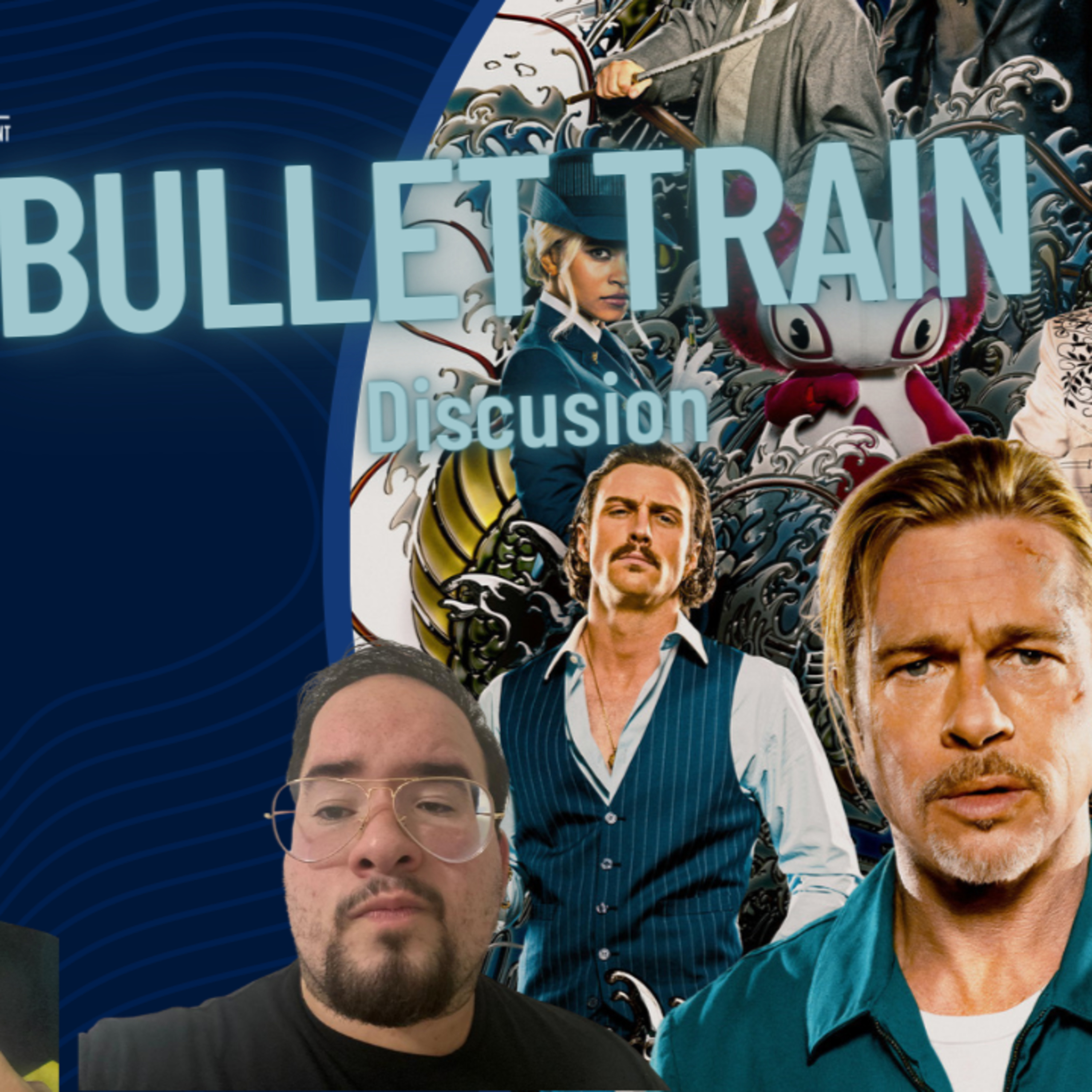 Episode 377:Bullet Train Discussion feat. Mr. E (Movie Squad) Episodio 377: Bullet Train Discusion feat. Mr. E (Movie Squad) episode artwork