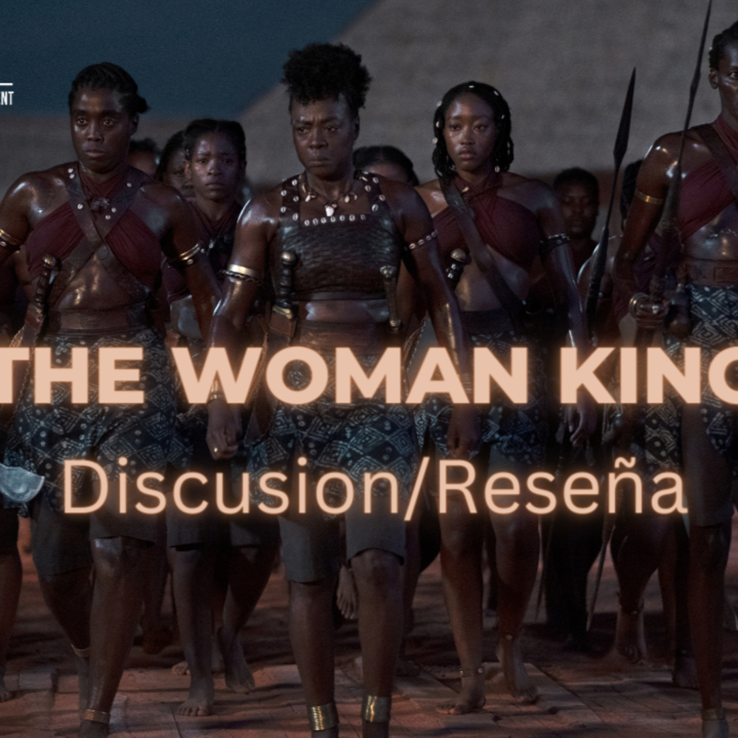 Episode 395: The Woman King Discussion /Review Episodio 395: La Mujer Rey Discusion /Reseña episode artwork