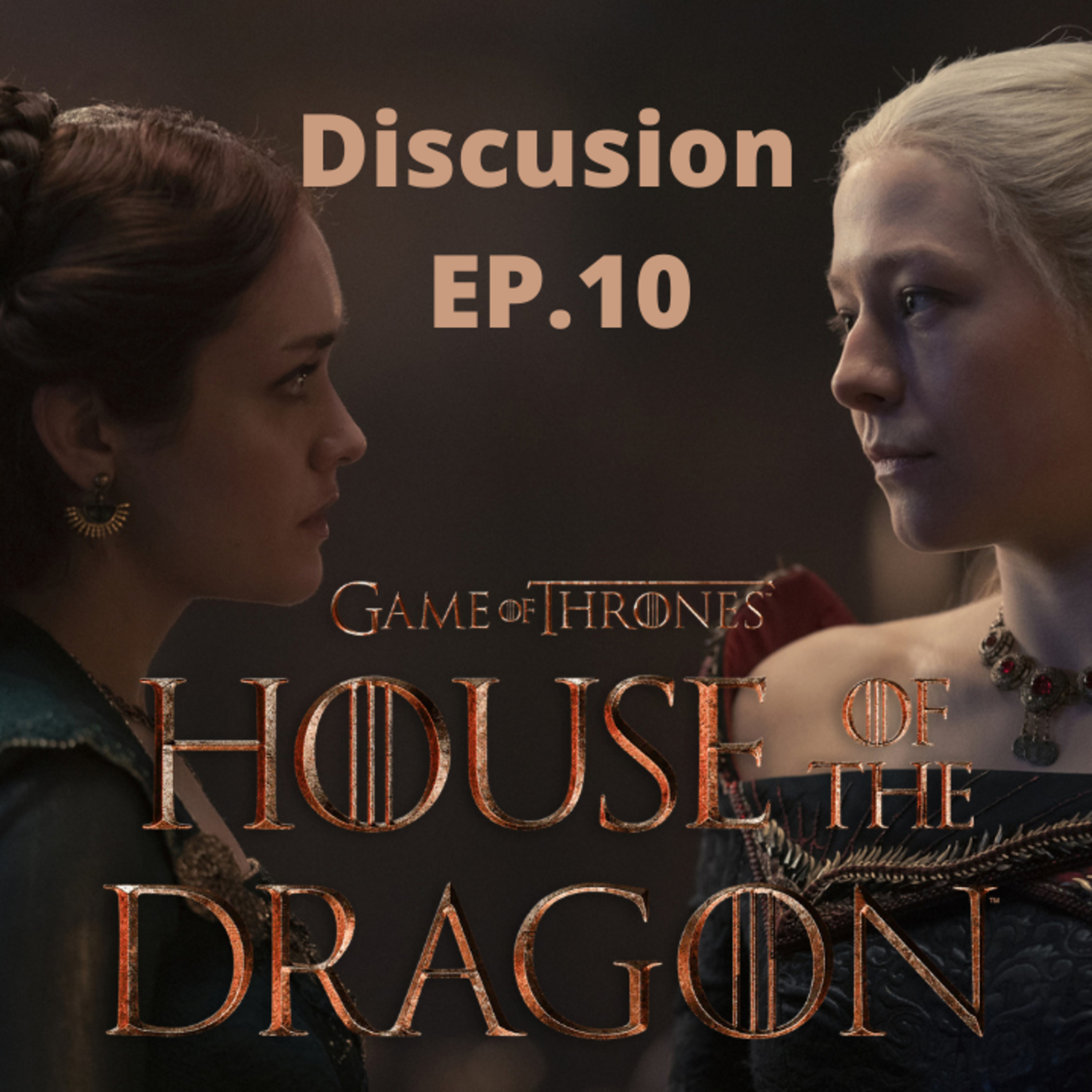 Episode 409: House of the Dragon Ep.10 Discussion Episodio 409: Casa del Dragon Ep.10 Discusion episode artwork