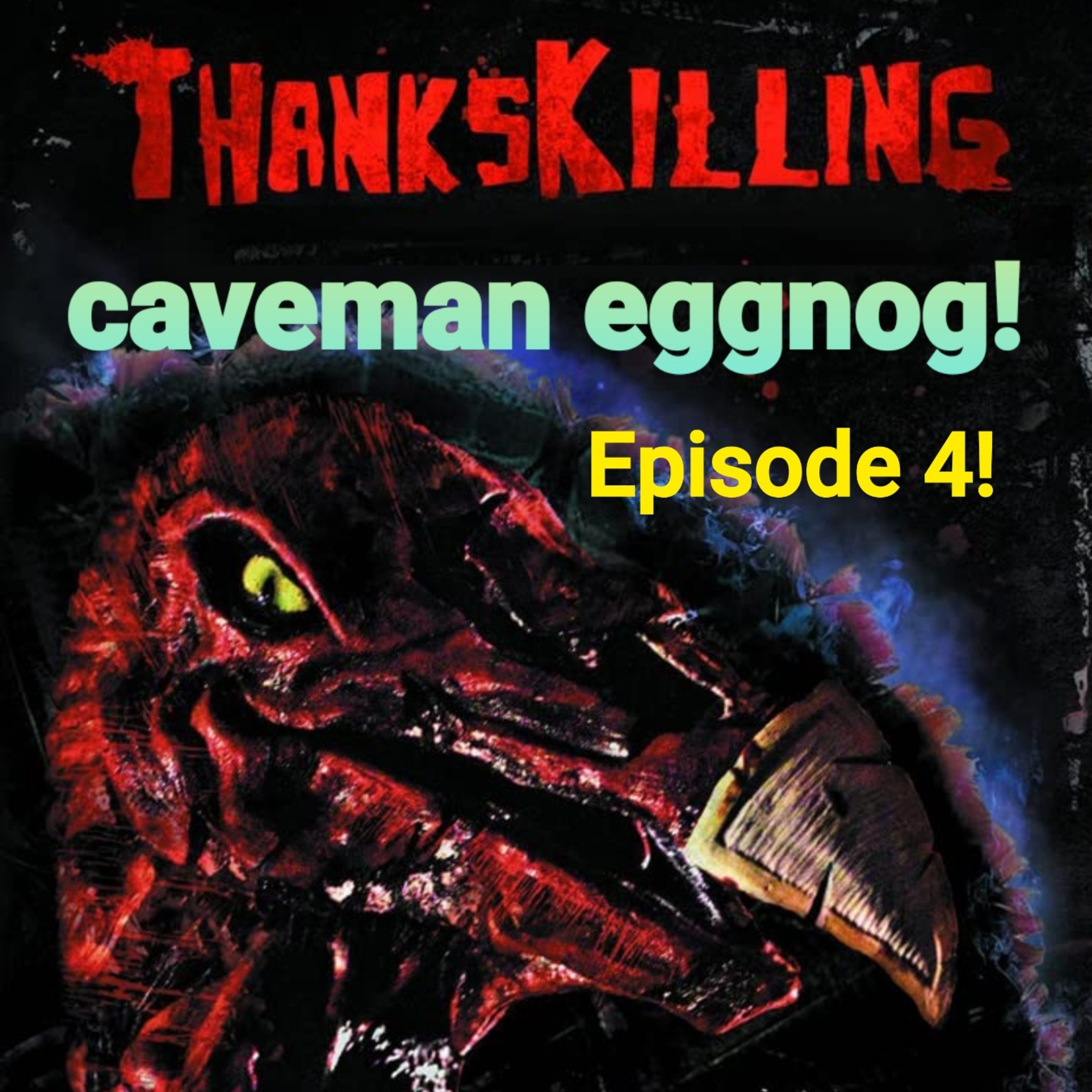 Ep 4: ThanksKilling episode artwork