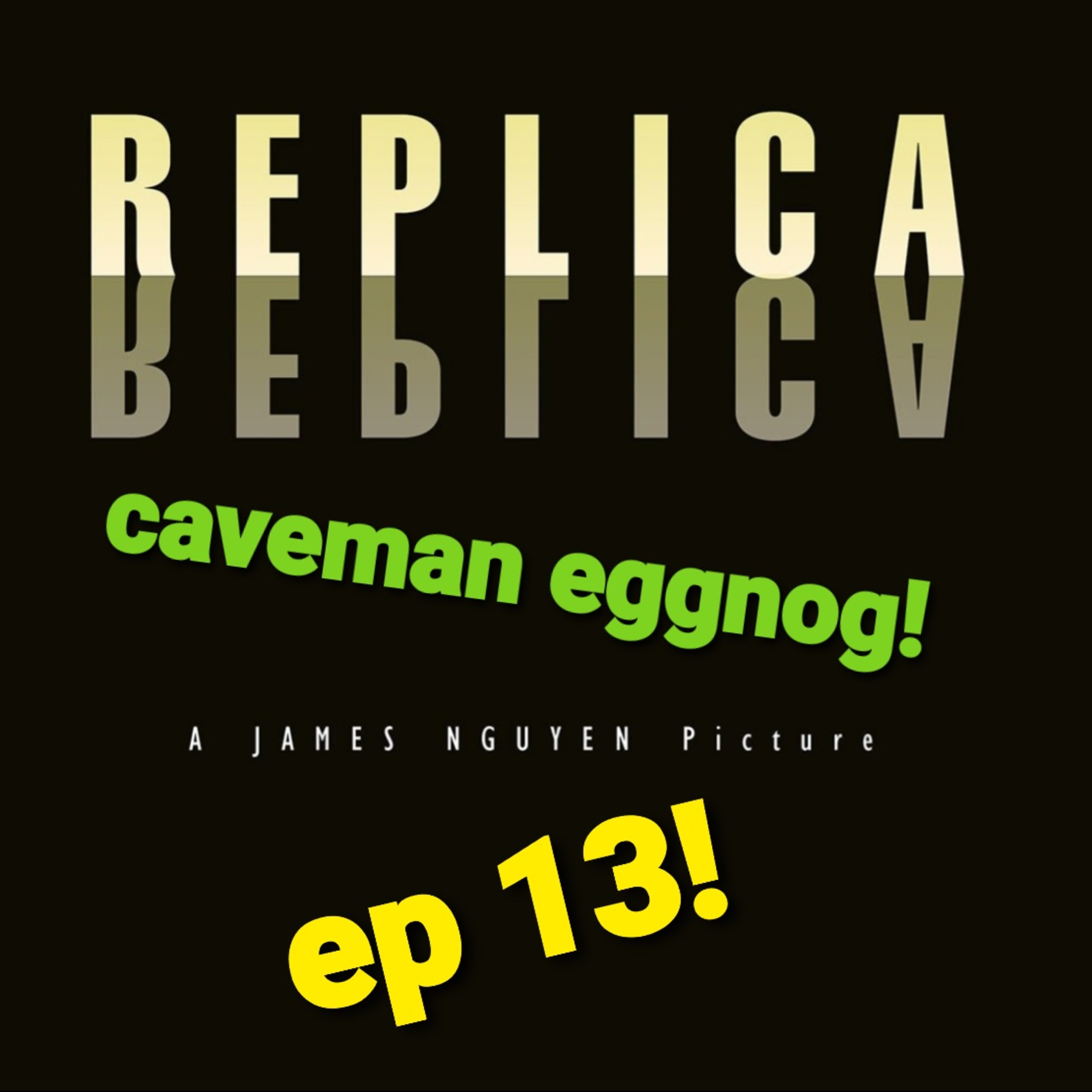 Ep 13: Replica episode artwork