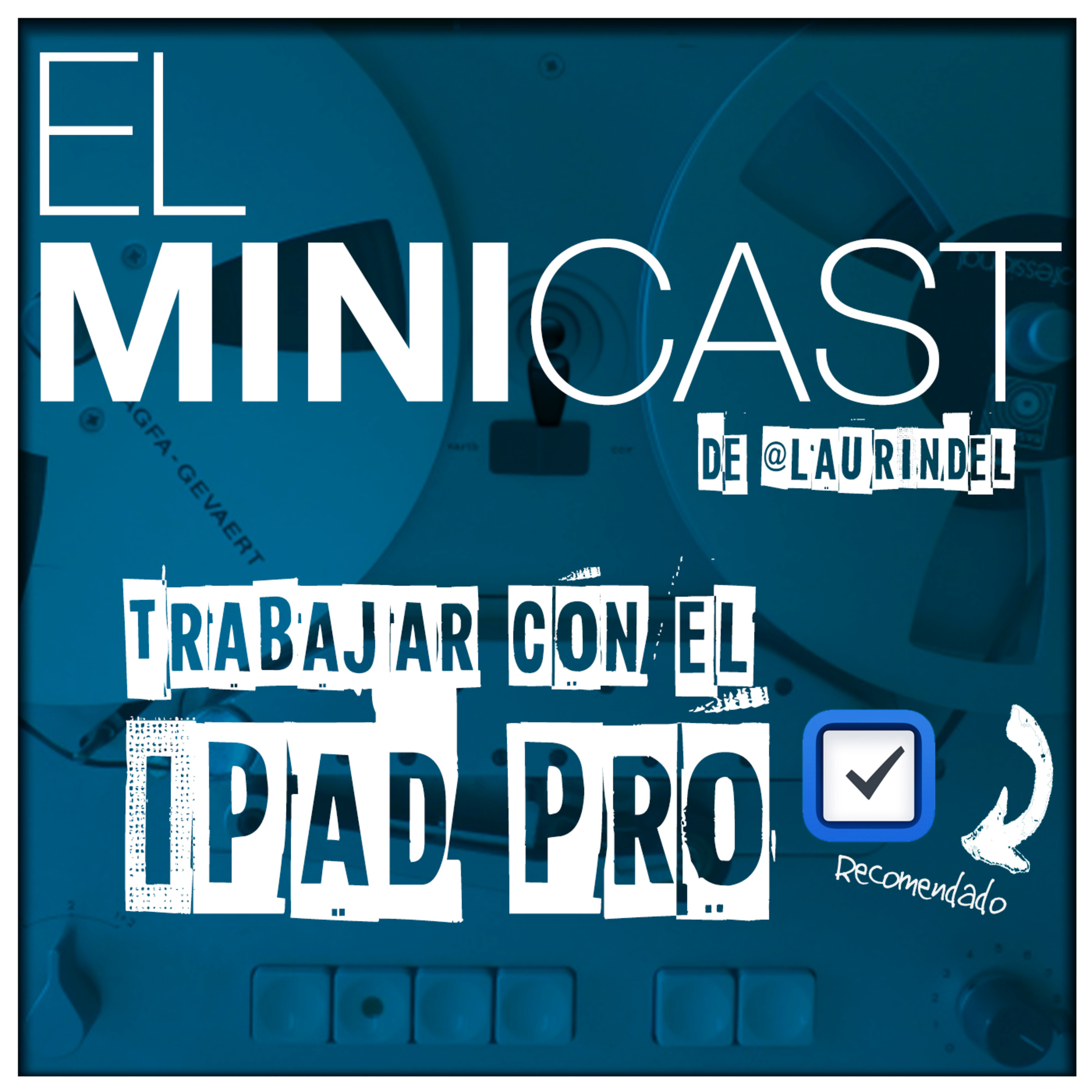 El Minicast de laurindel