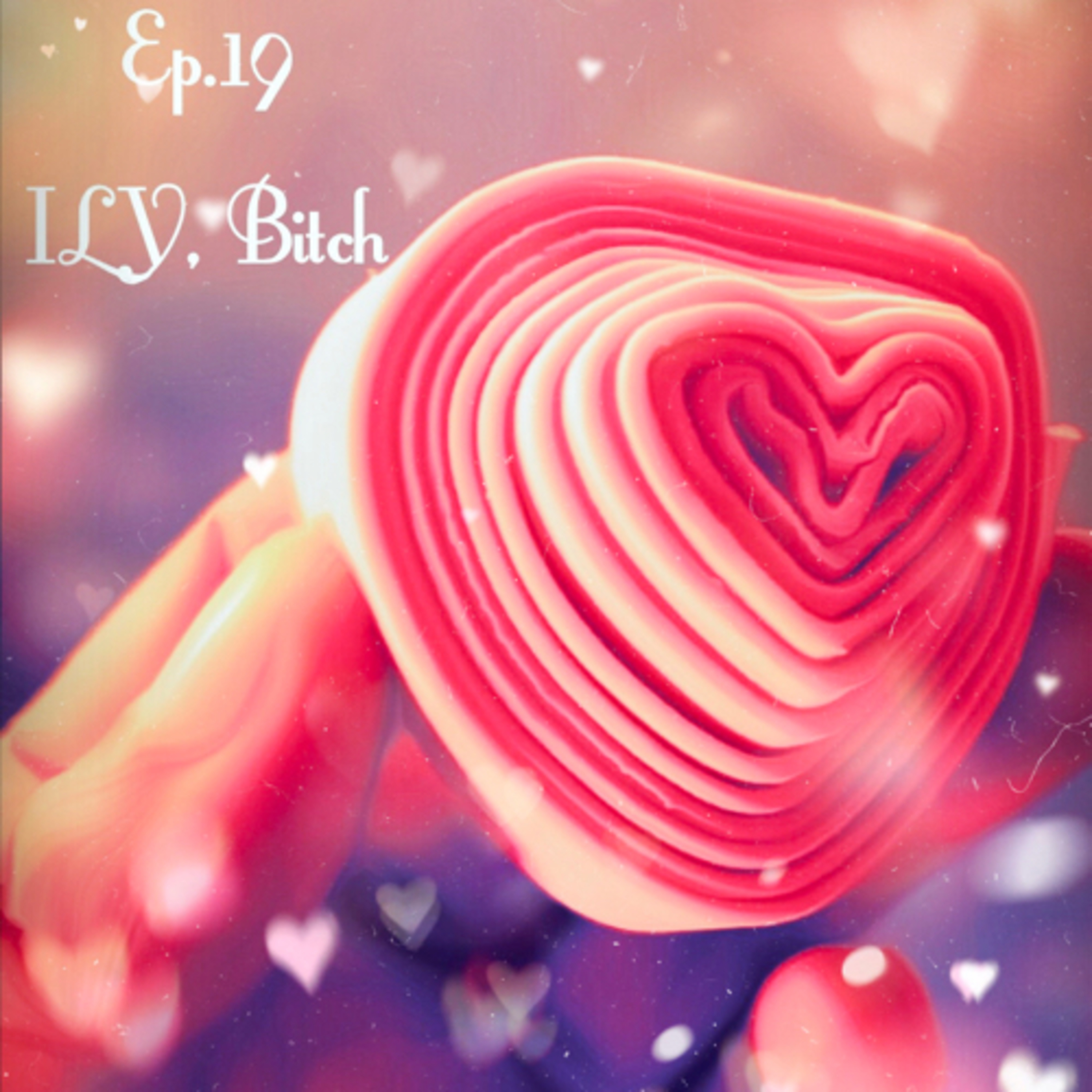 ILY, Bitch episode artwork