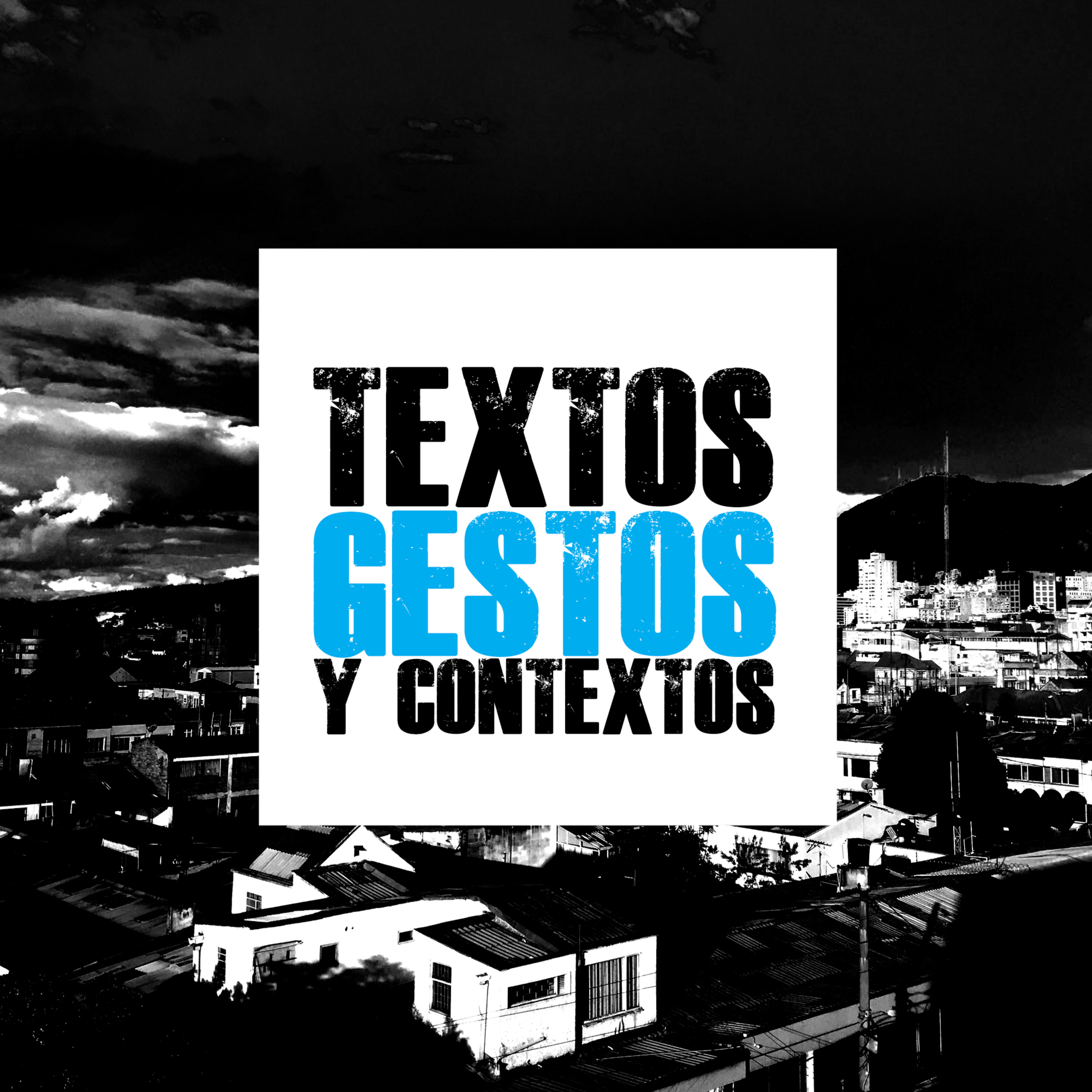 TEXTOS, GESTOS Y CONTEXTOS