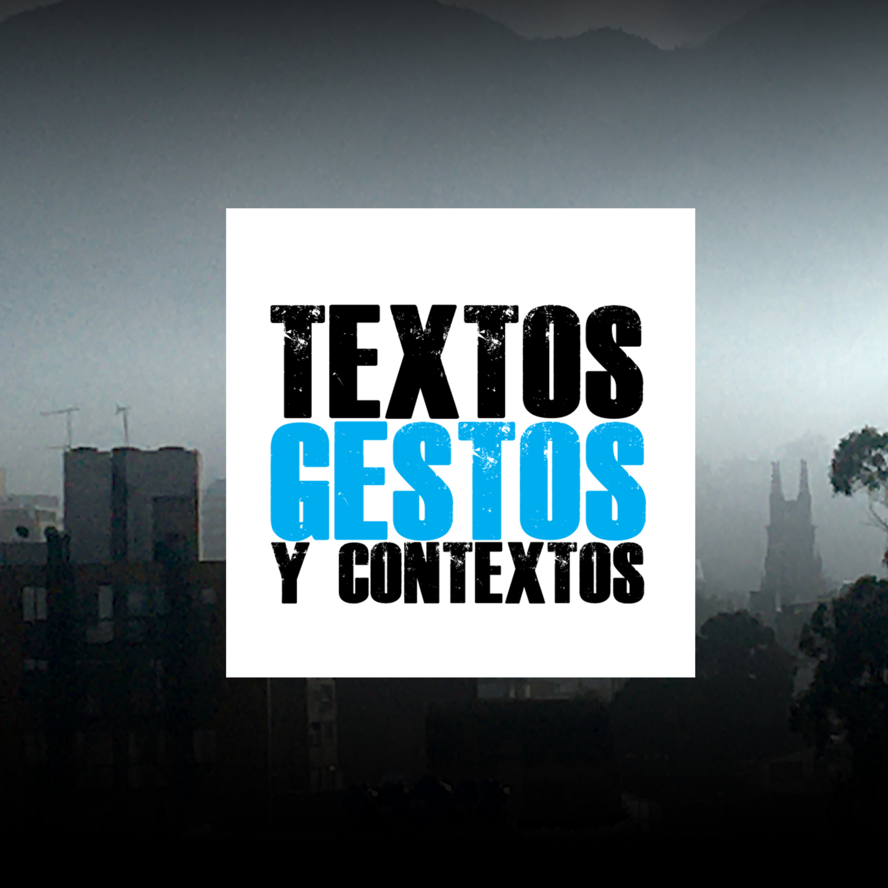 TEXTOS, GESTOS Y CONTEXTOS