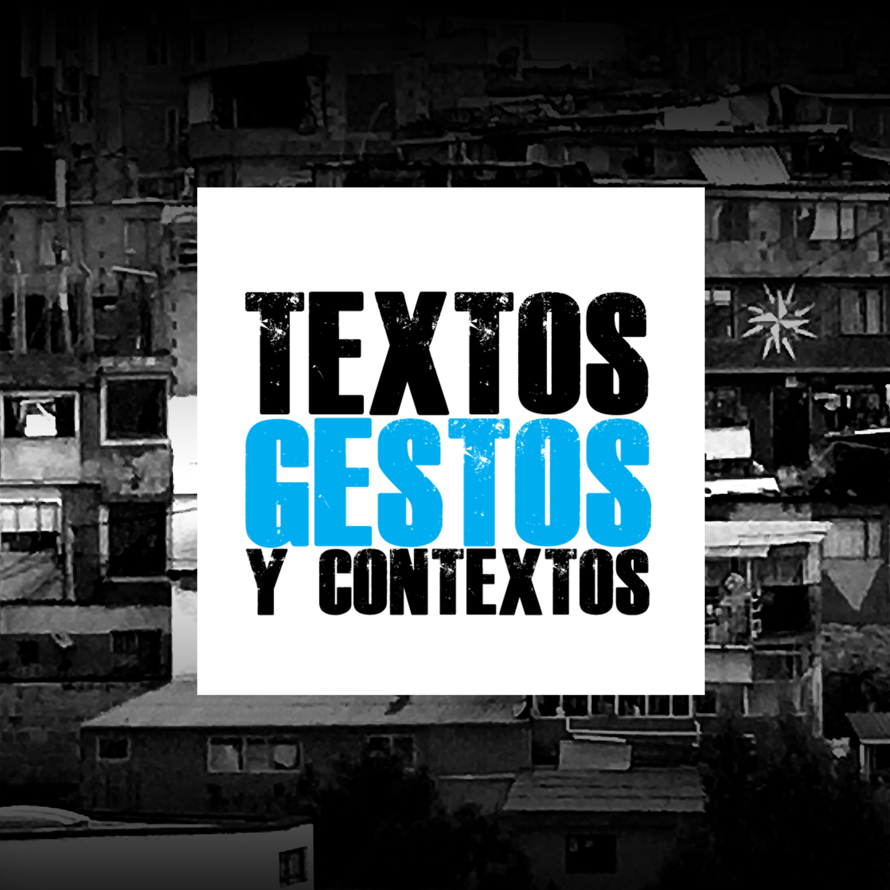 TEXTOS, GESTOS Y CONTEXTOS