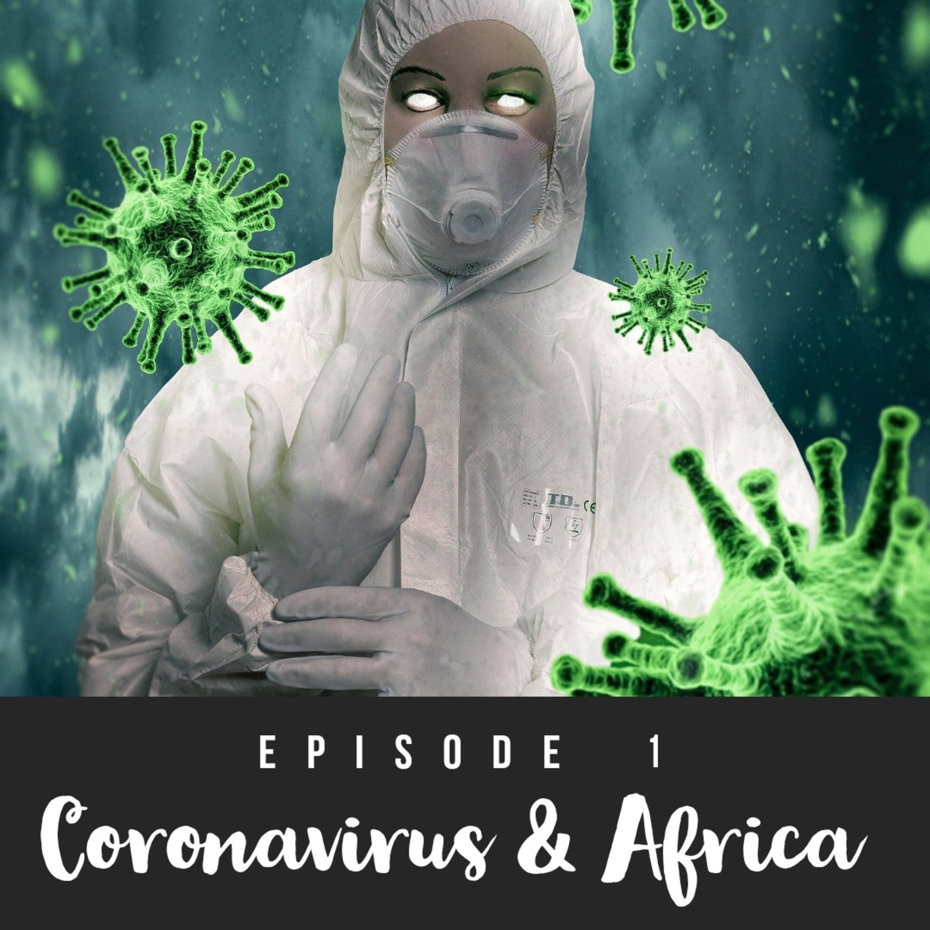 Episode 1: Coronavirus And Africa.