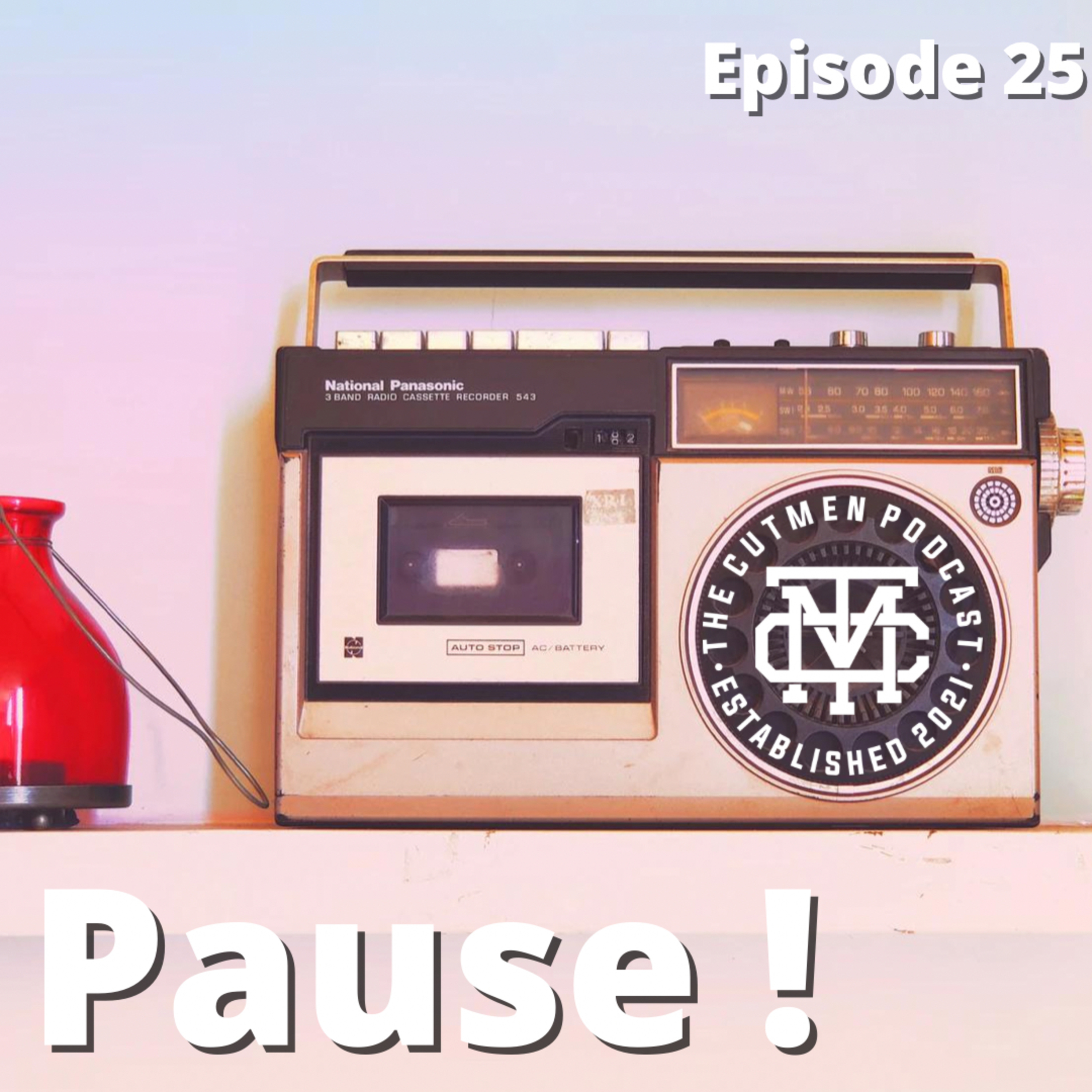 Episode 25 - PAUSE ! episode artwork