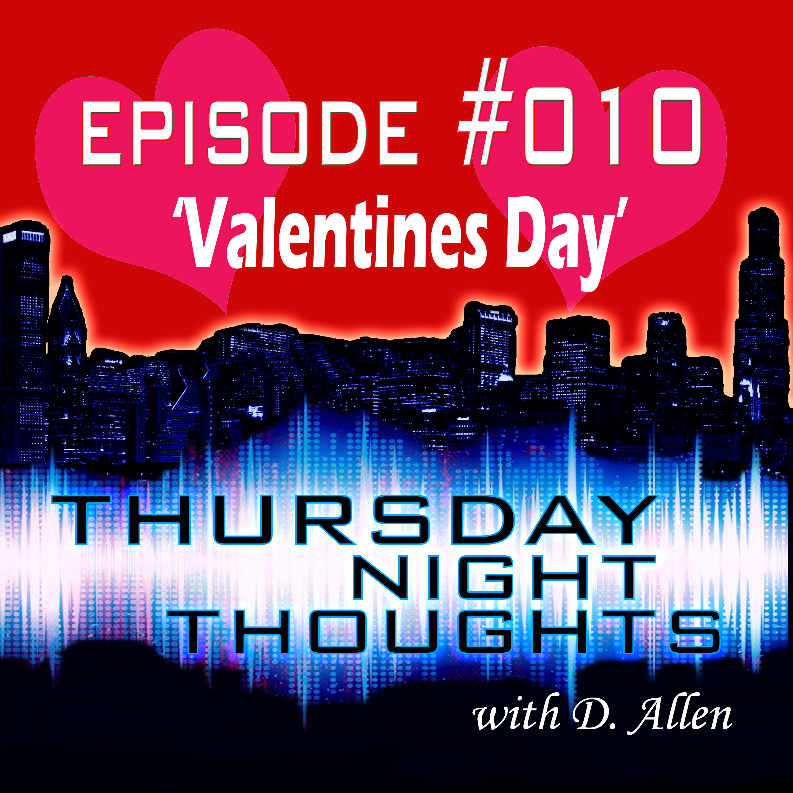 Ep# 010 - Valentines Day