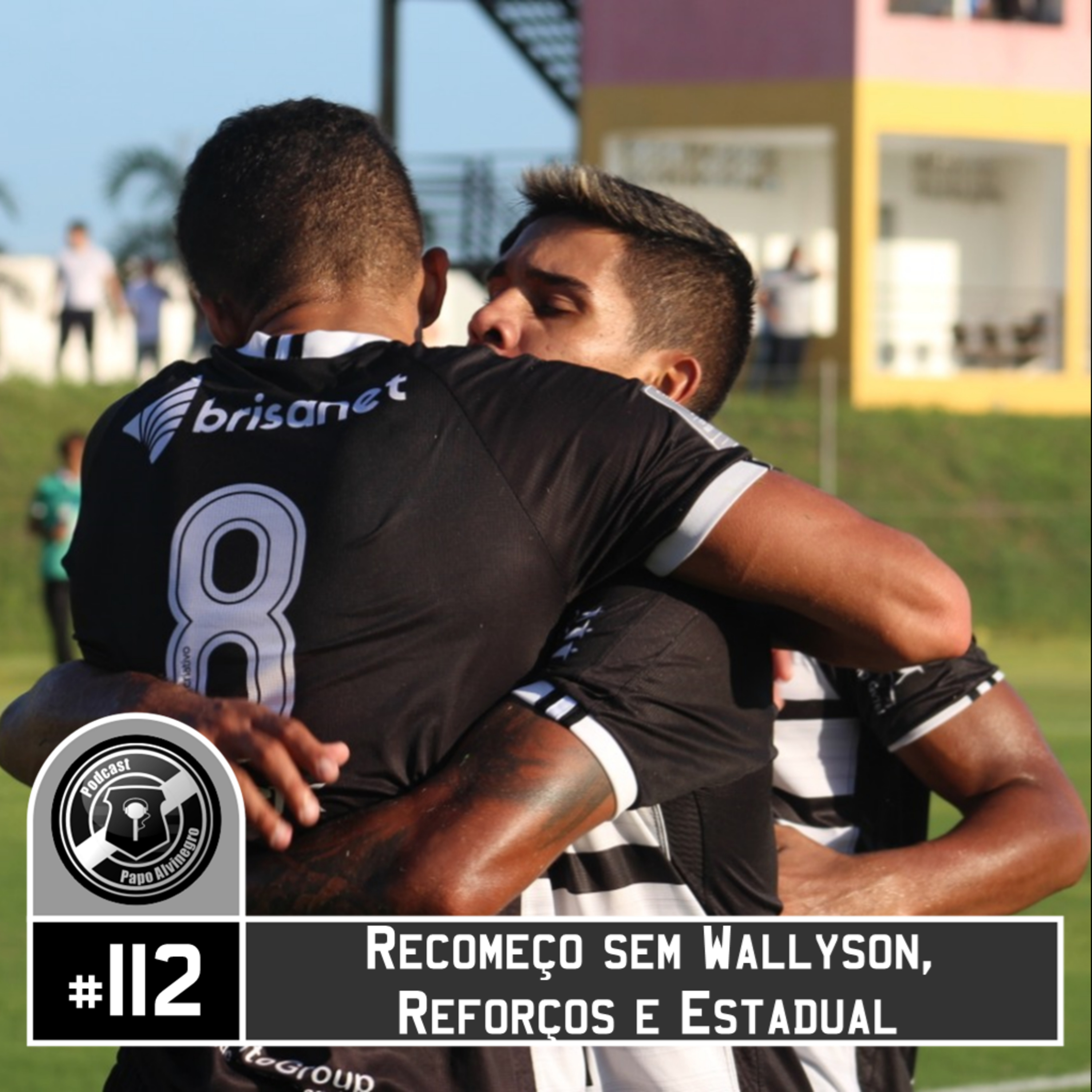 PodCast Papo Alvinegro #112 - Recomeço sem Wallyson, Reforços e Estadual episode artwork