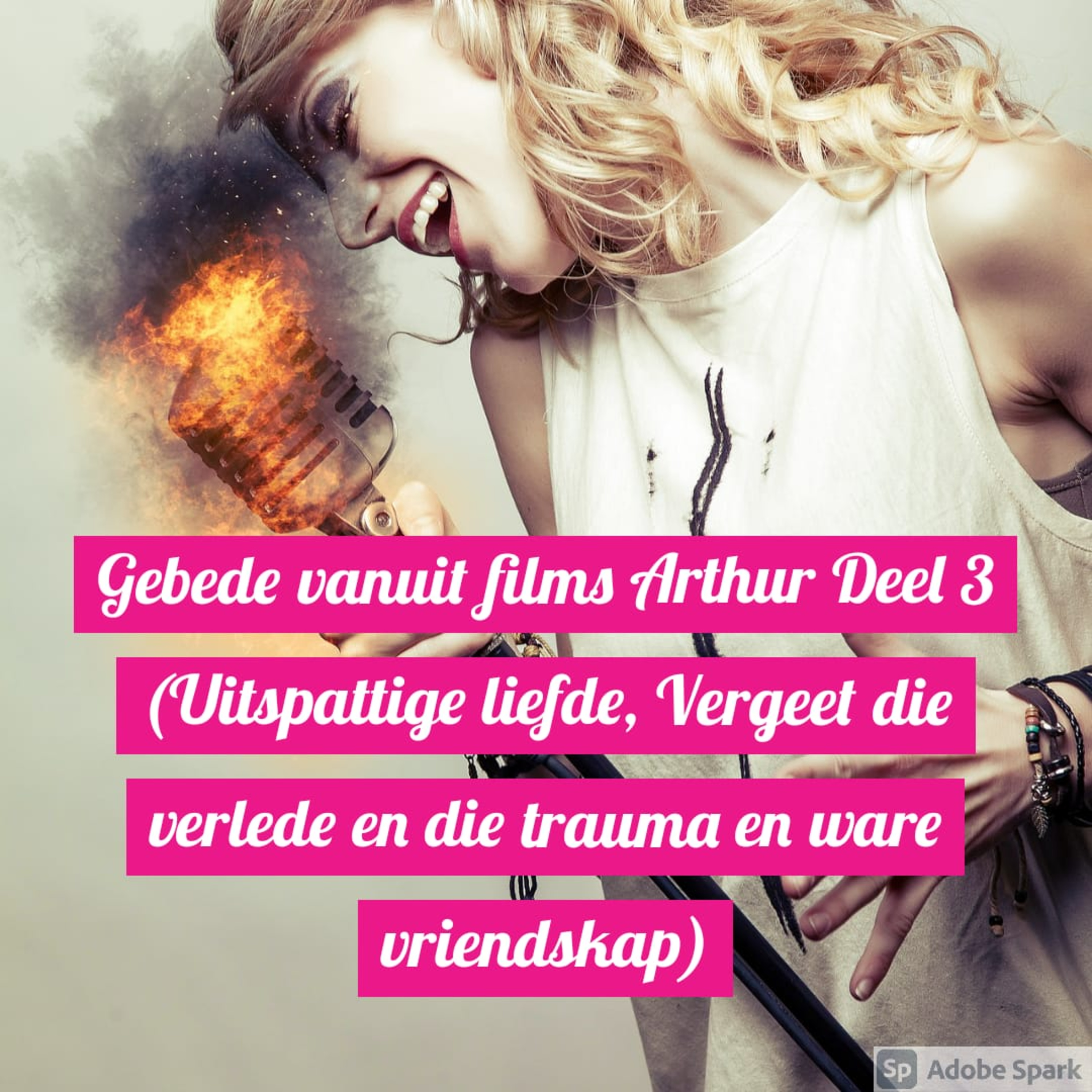 Gebede vanuit films Arthur Deel 3 (Uitspattige liefde, Vergeet die verlede en die trauma en ware vriendskap) episode artwork