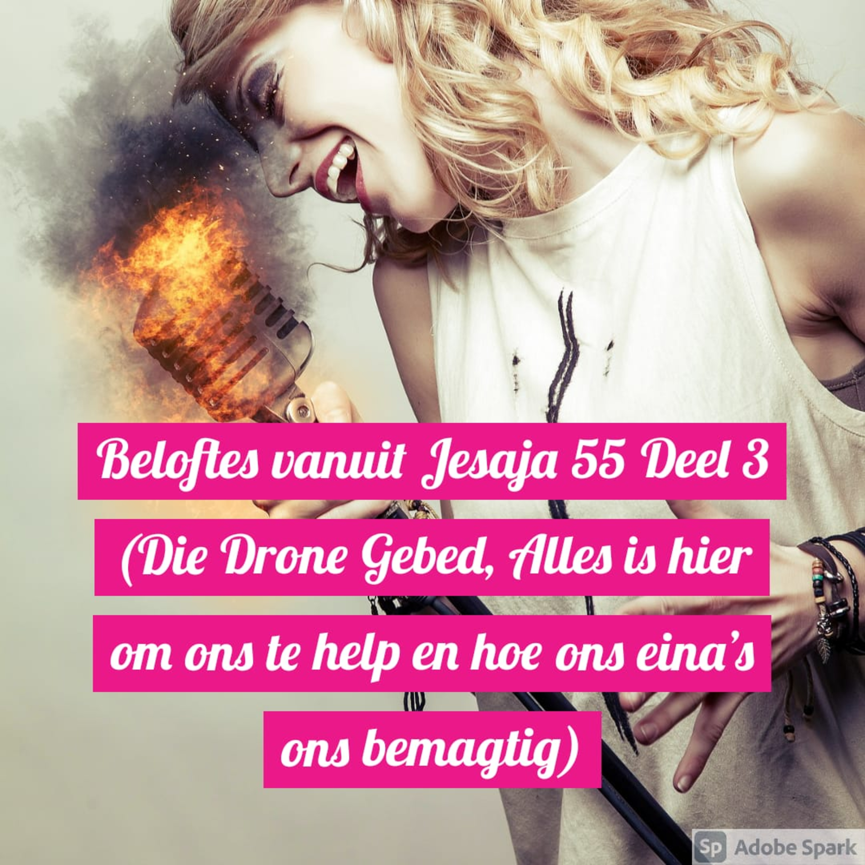 Beloftes vanuit Jesaja 55 Deel 3 (Die Drone Gebed, Alles is hier om ons te help en hoe ons eina’s ons bemagtig) episode artwork