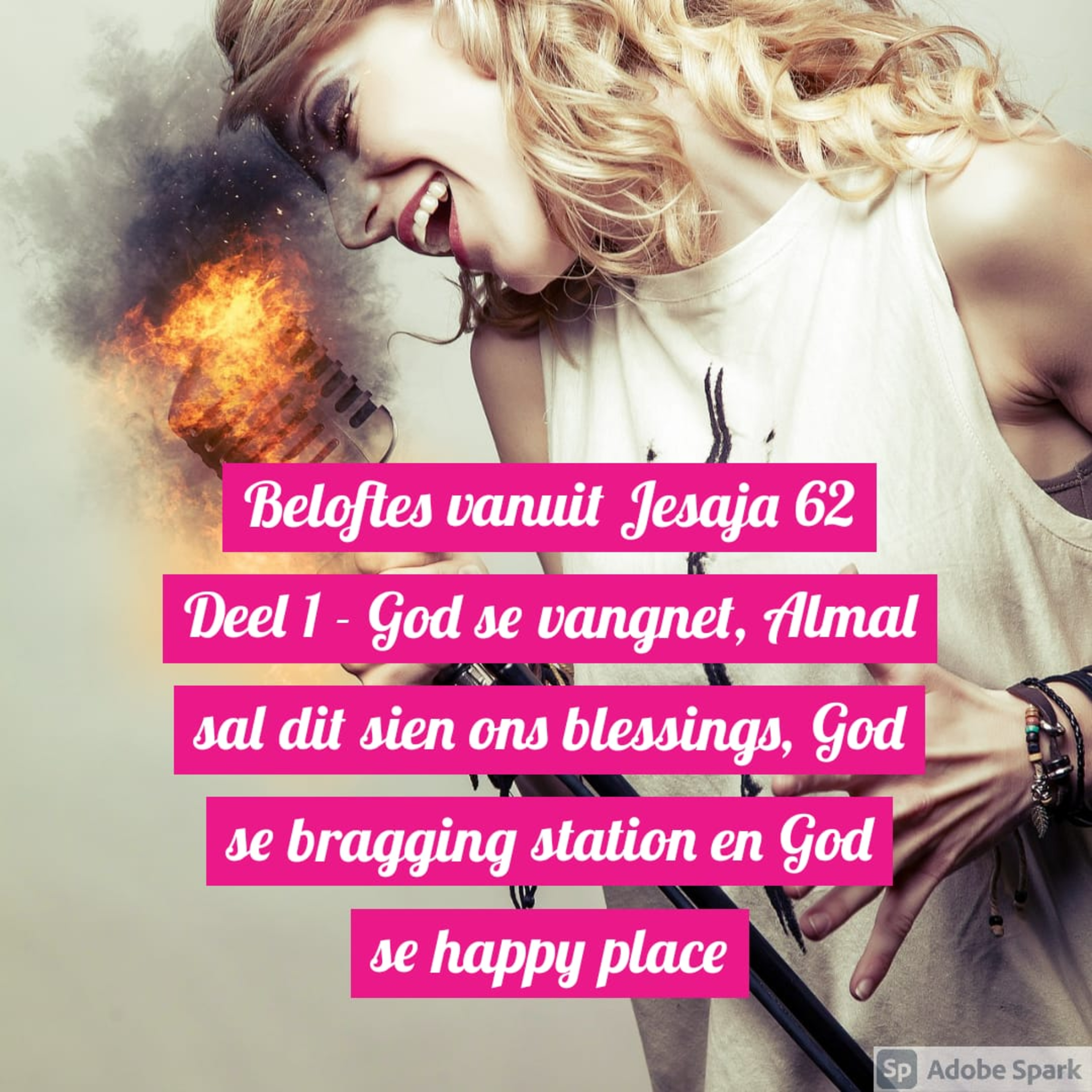Beloftes vanuit Jesaja 62 Deel 1 - God se vangnet, Almal sal dit sien ons blessings, God se bragging station en God se happy place episode artwork