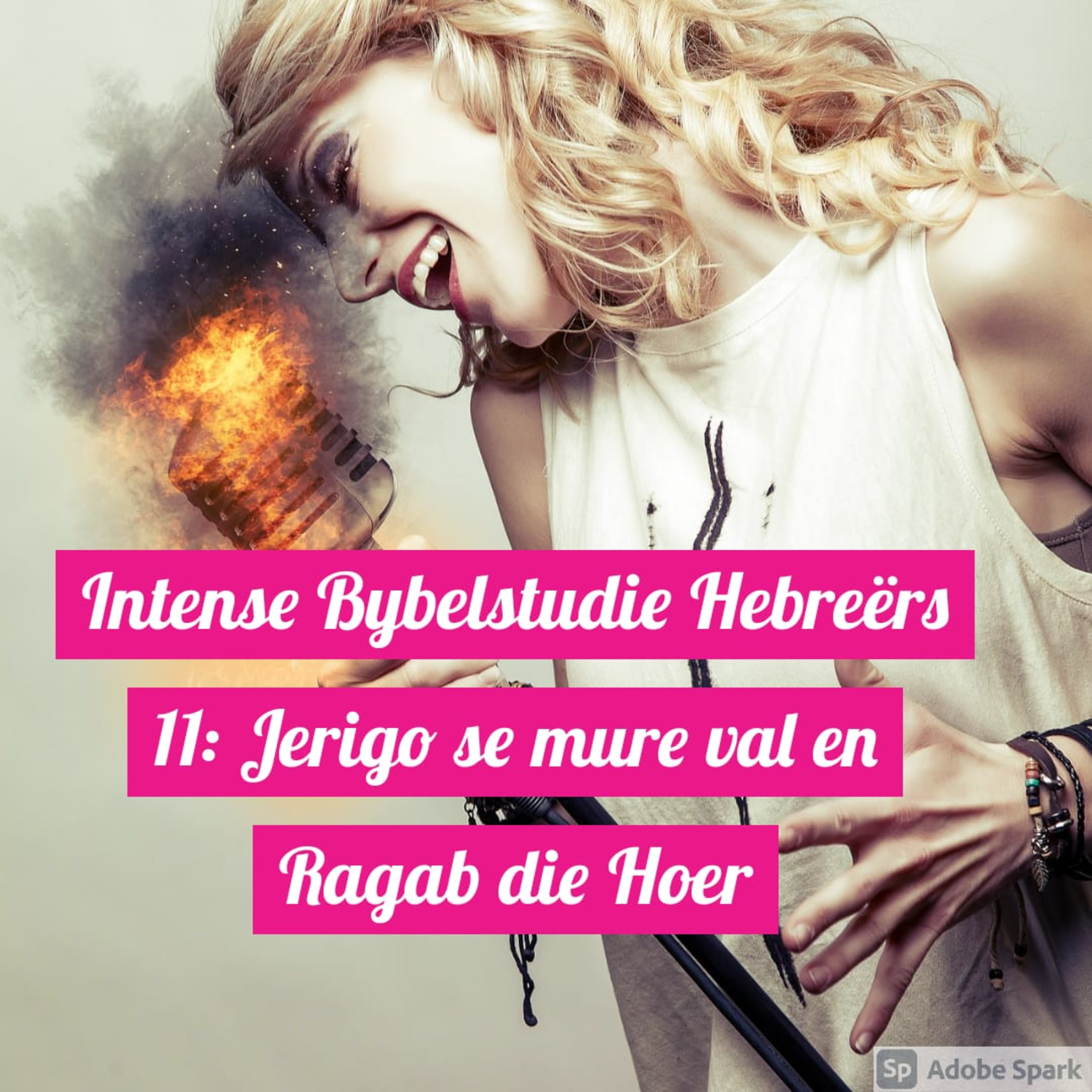 Intense Bybelstudie Hebreërs 11: Jerigo se mure val en Ragab die Hoer episode artwork