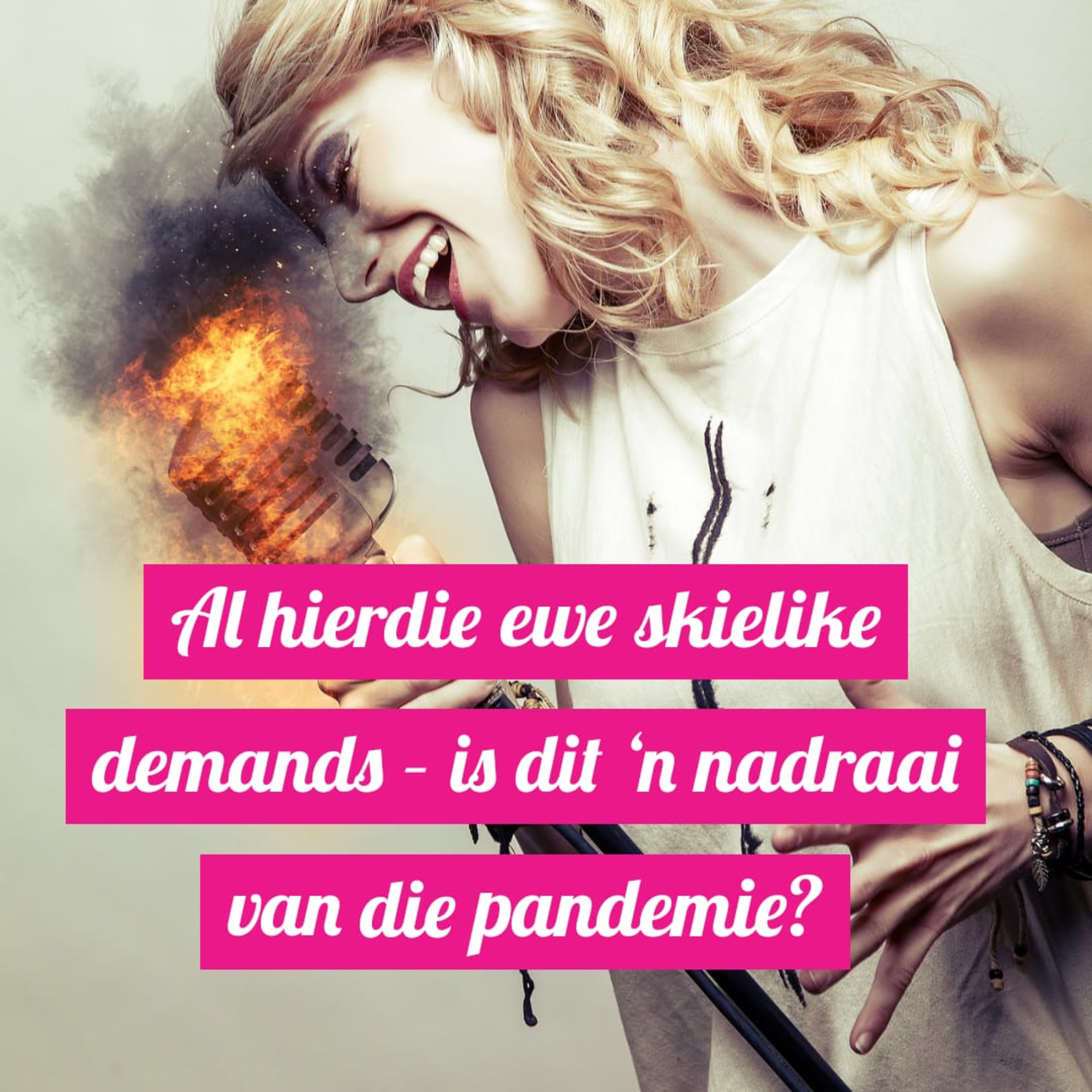 Al hierdie ewe skielike demands – is dit ‘n nadraai van die pandemie? episode artwork