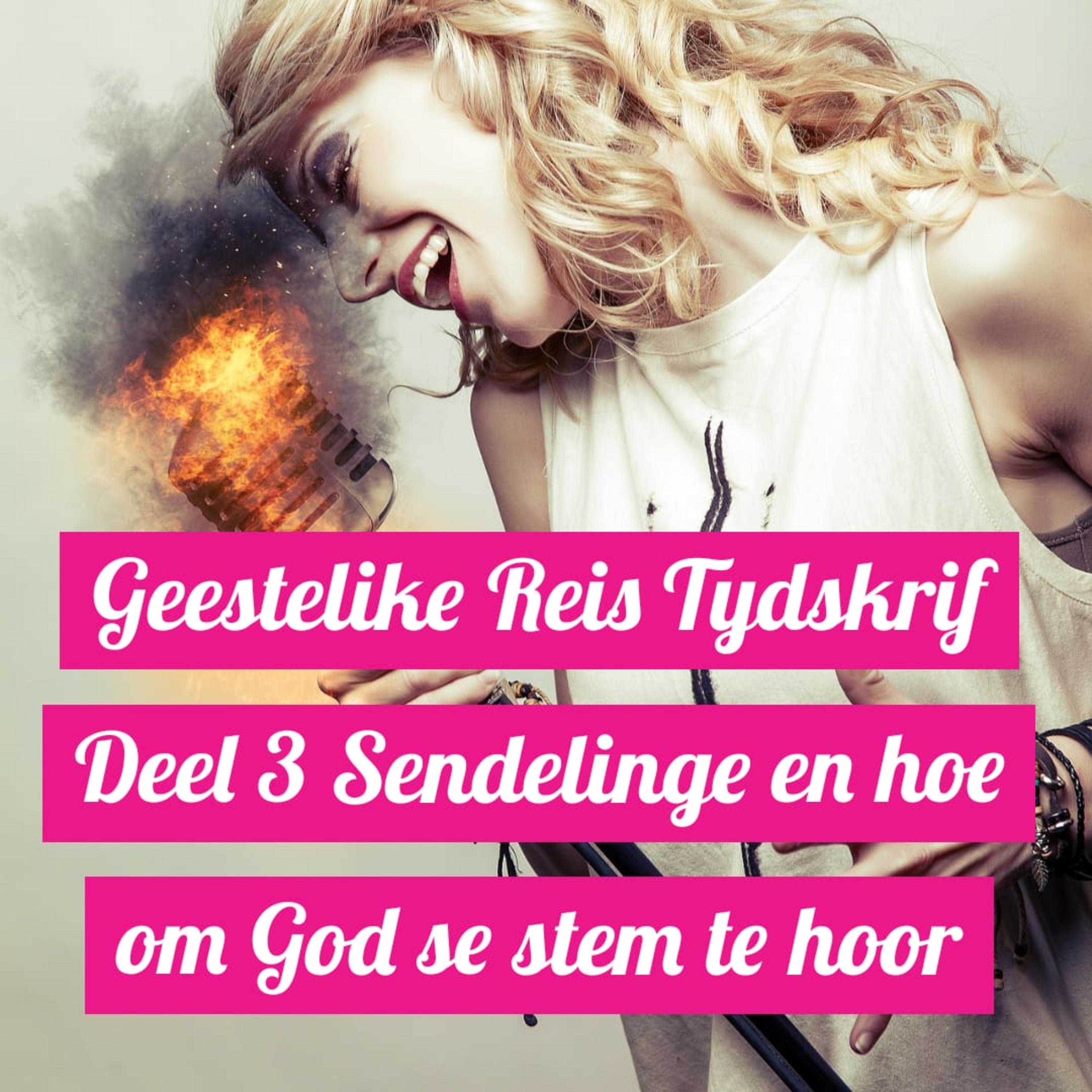 Geestelike Reis Tydskrif 03 Sendelinge en hoe om God se stem te hoor episode artwork