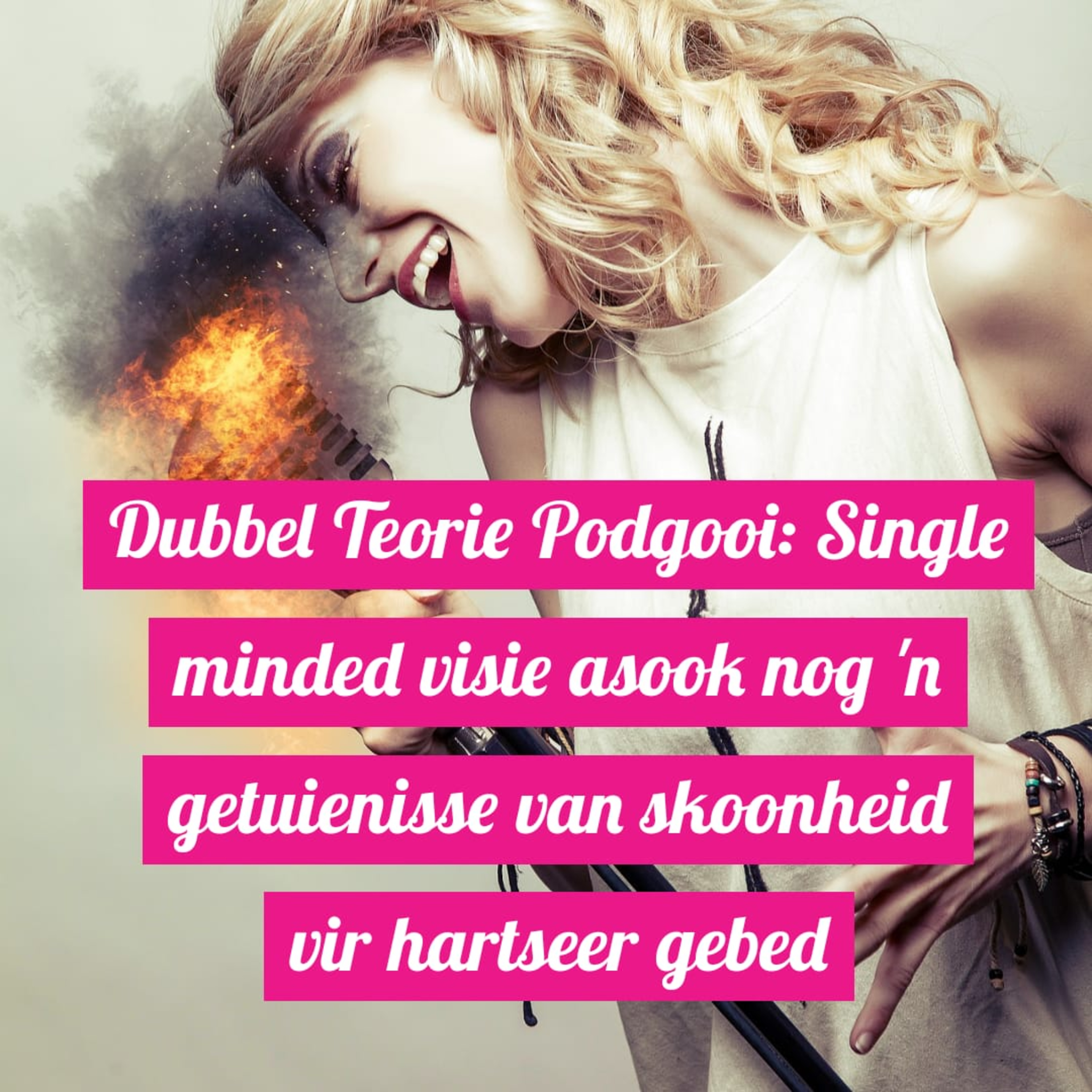 Dubbel Teorie Podgooi: Single minded visie asook nog 'n getuienisse van skoonheid vir hartseer gebed episode artwork