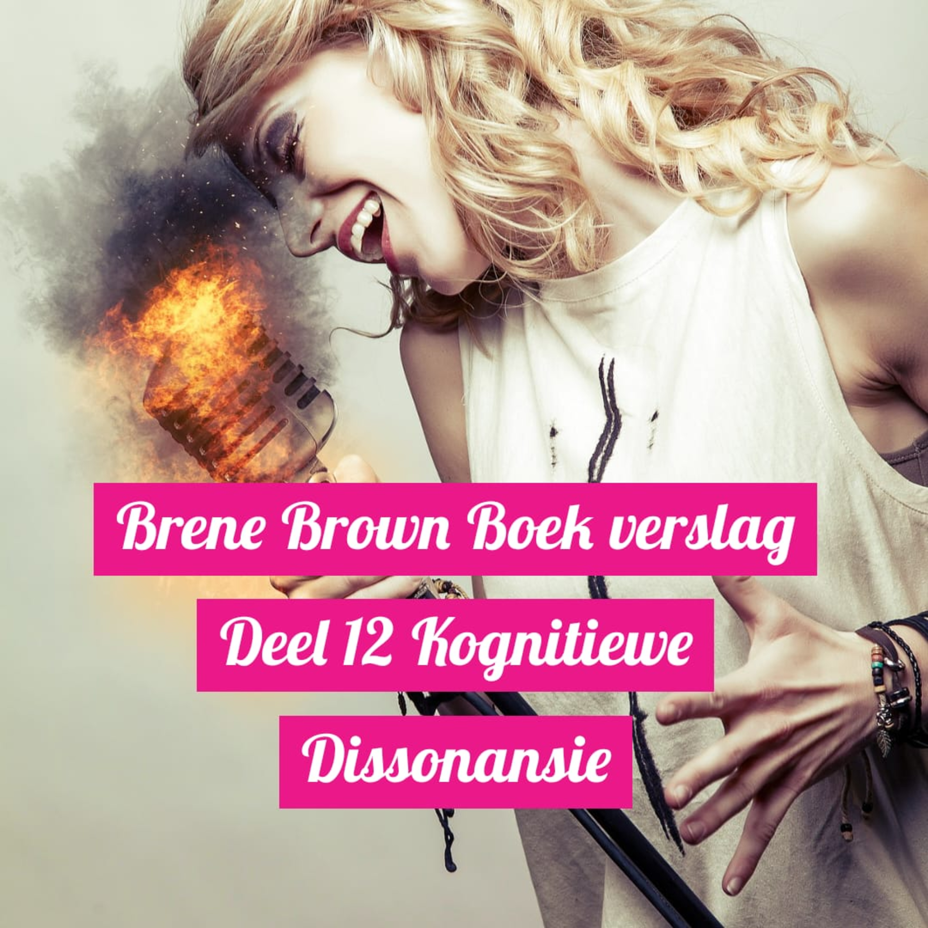 Brene Brown Boek verslag Deel 12 Kognitiewe Dissonansie episode artwork