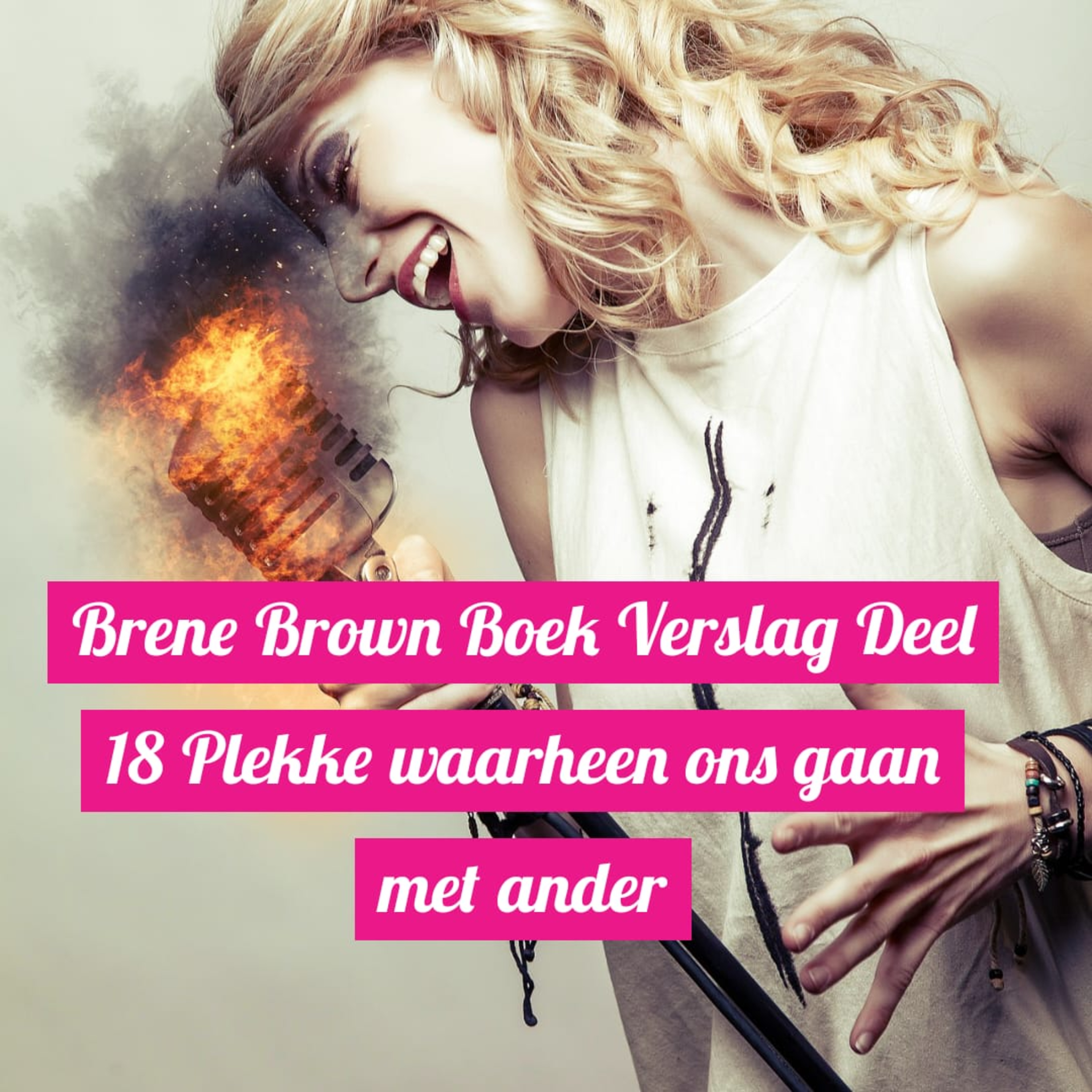 Brene Brown Boek Verslag Deel 18 Plekke waarheen ons gaan met ander episode artwork