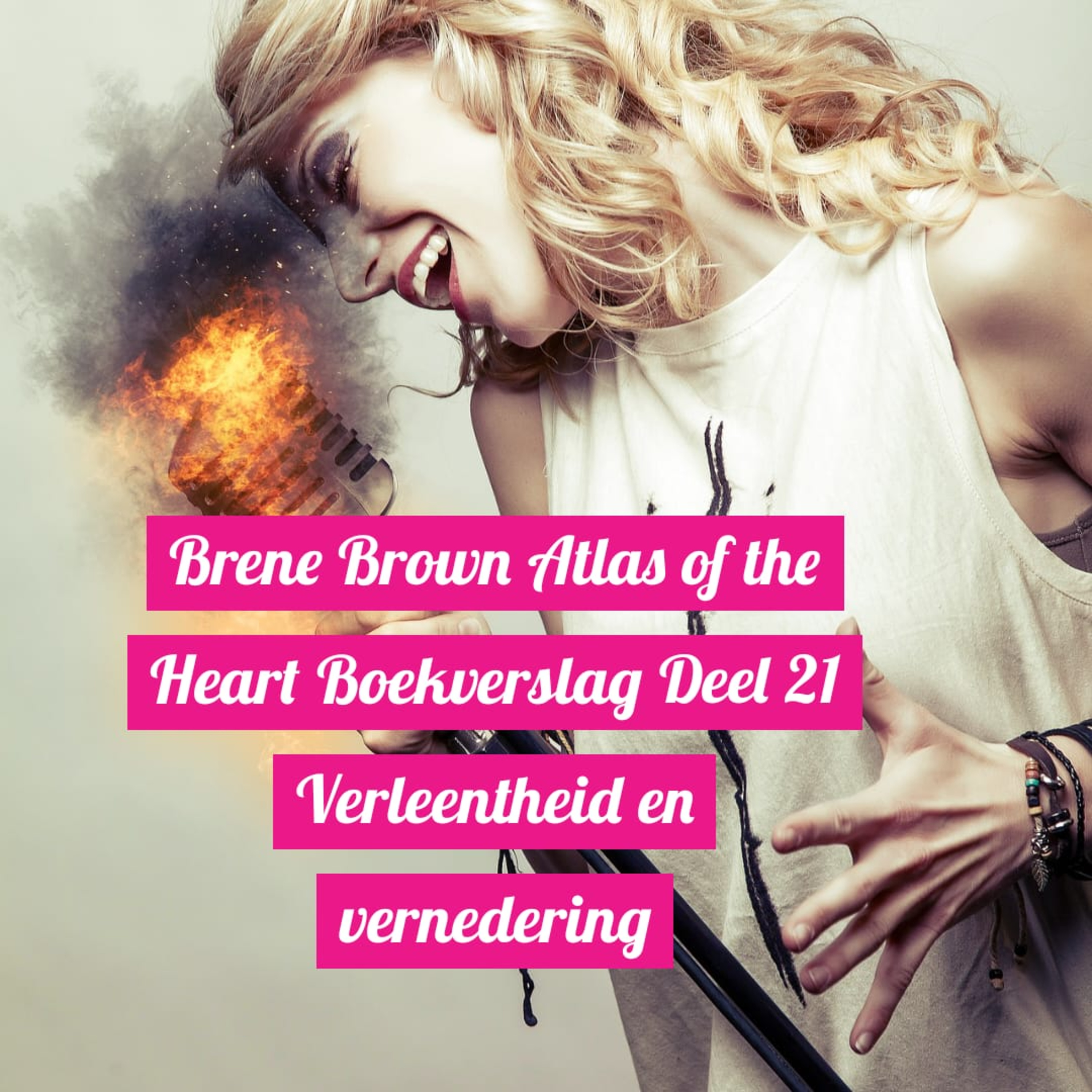 Brene Brown Atlas of the Heart Boekverslag Deel 21 Verleentheid en vernedering episode artwork
